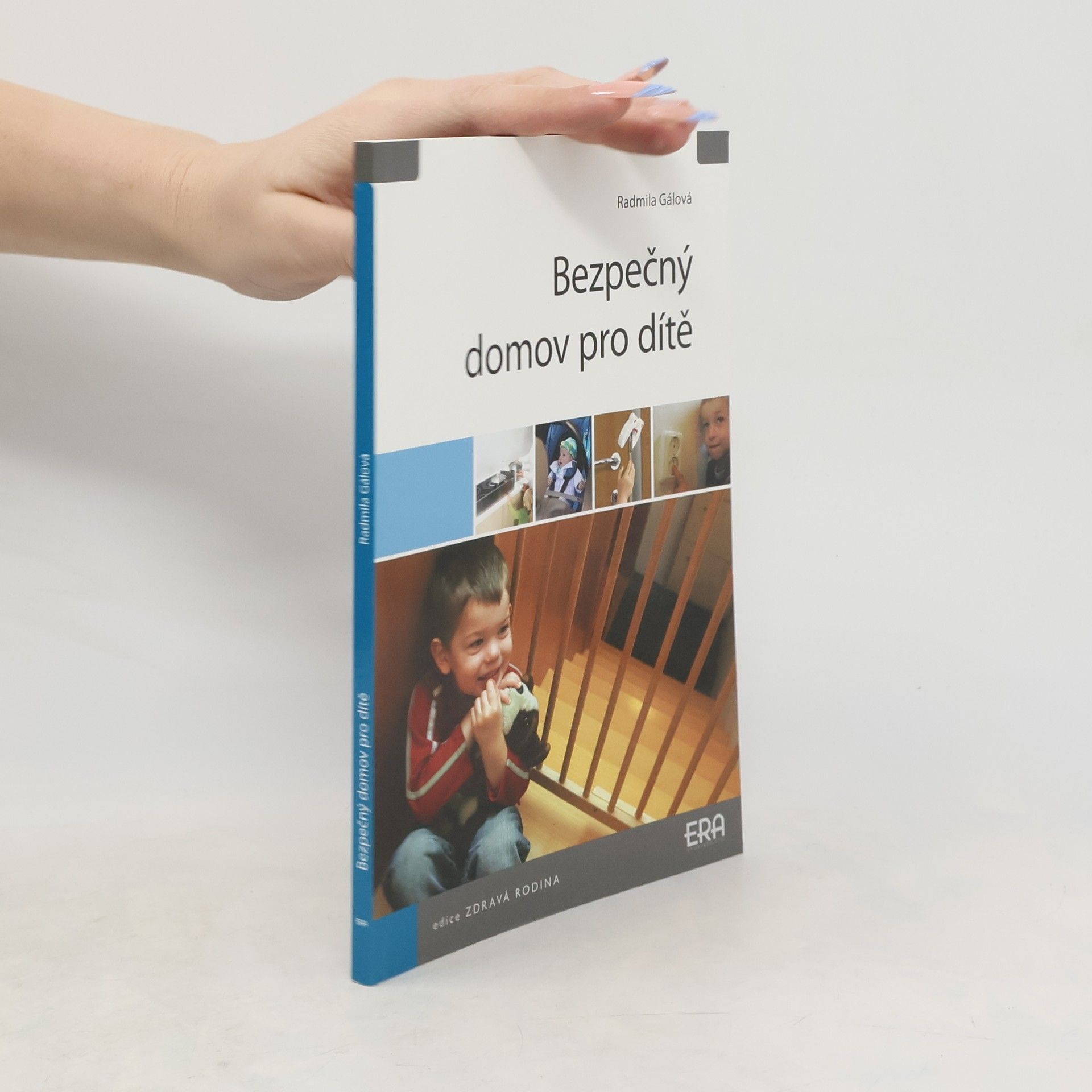 Radmila Gálová Bezpečný domov pro dítě