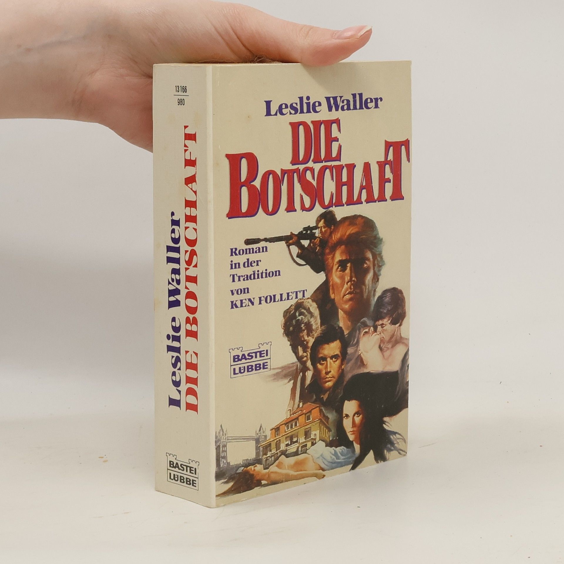 Leslie Waller Die Botschaft. Roman.