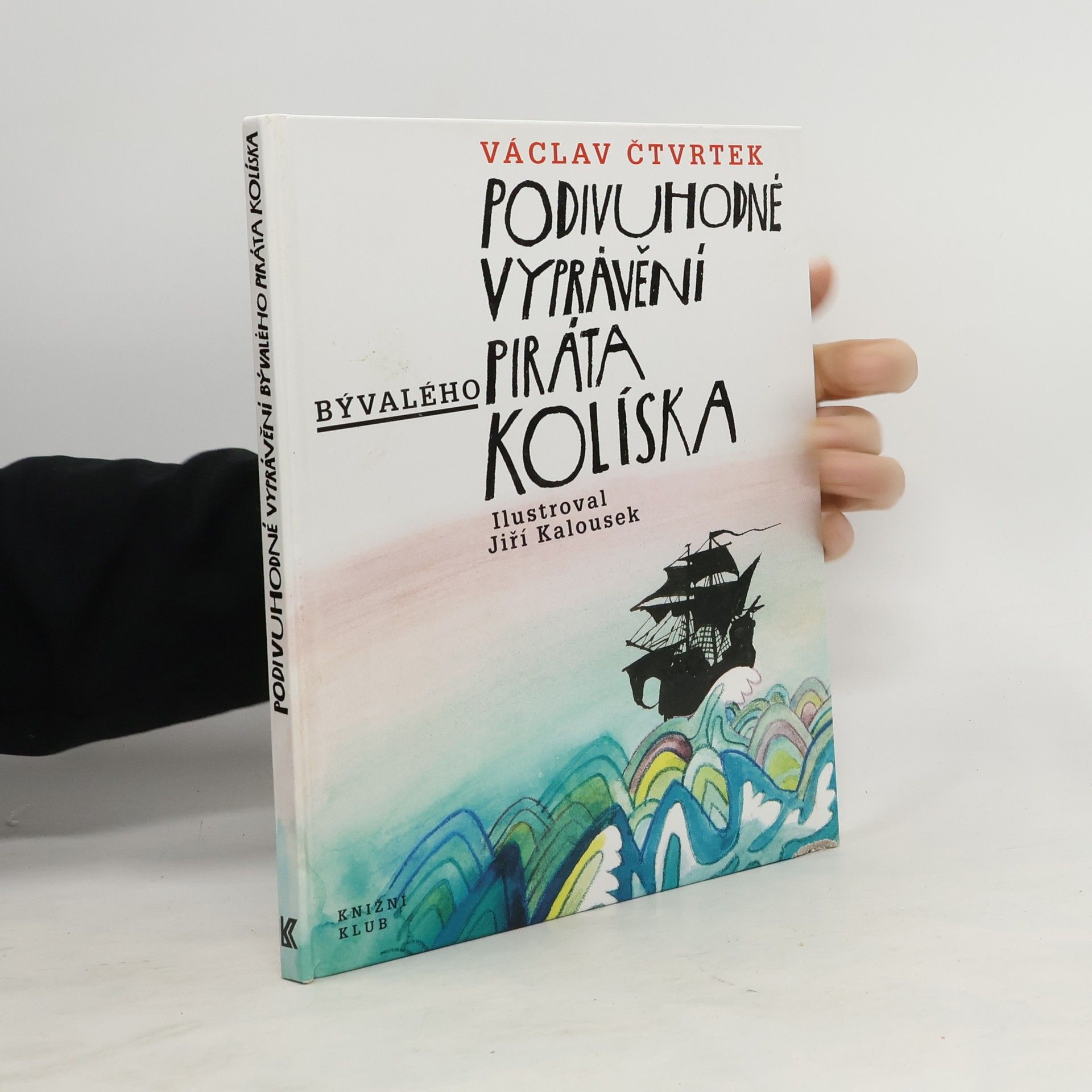 Václav Čtvrtek Podivuhodné vyprávění bývalého piráta Kolíska
