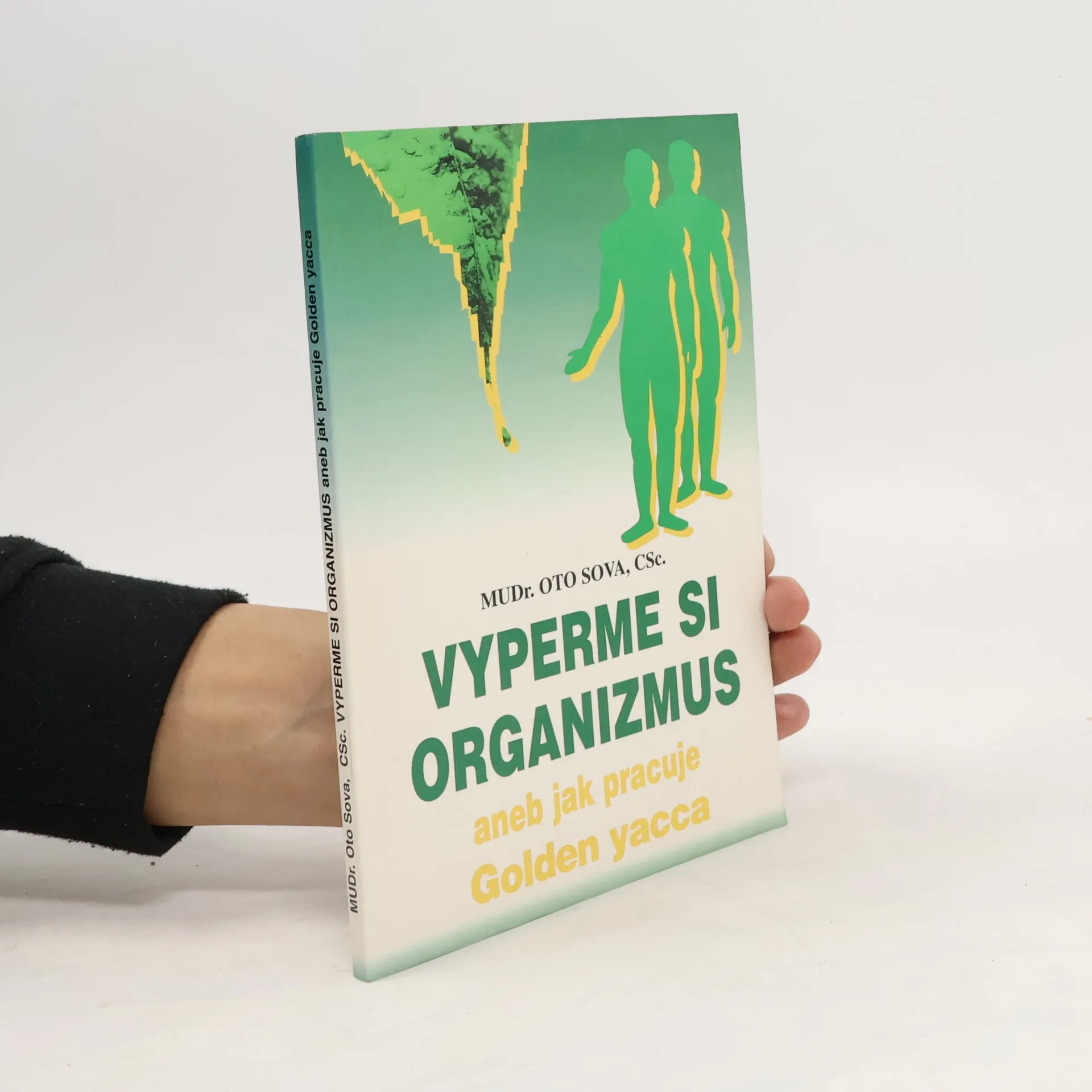 Vyperme si organismus aneb jak pracuje Golden yacca | Kniha | mäkká | Oto Sova | CS