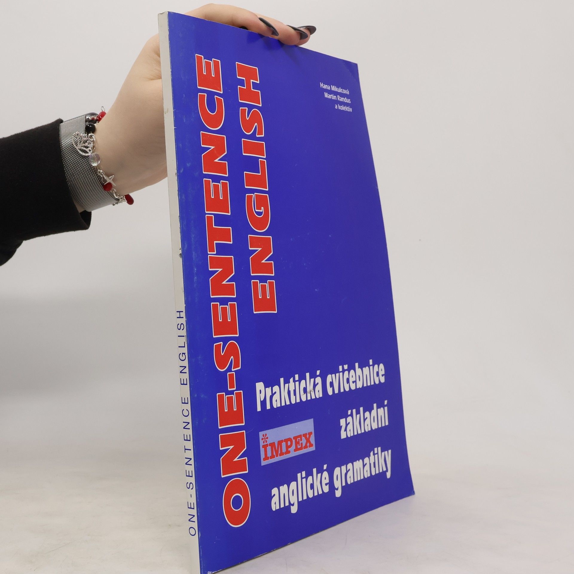 Hana Mikulcová One-Sentence English : praktická cvičebnice základní anglické gramatiky