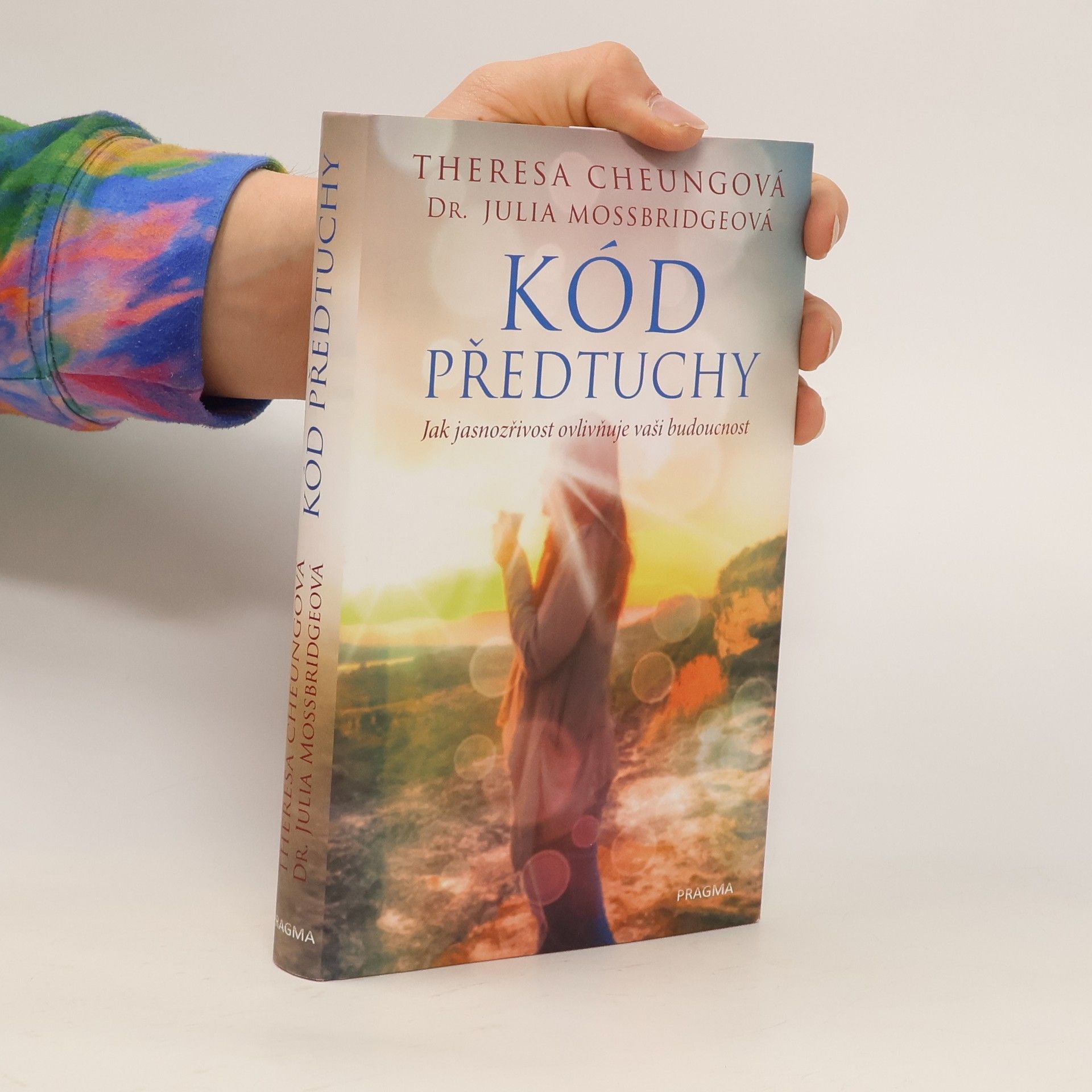 Theresa Francis-Cheung Kód předtuchy. Jak jasnozřivost ovlivňuje vaši budoucnost