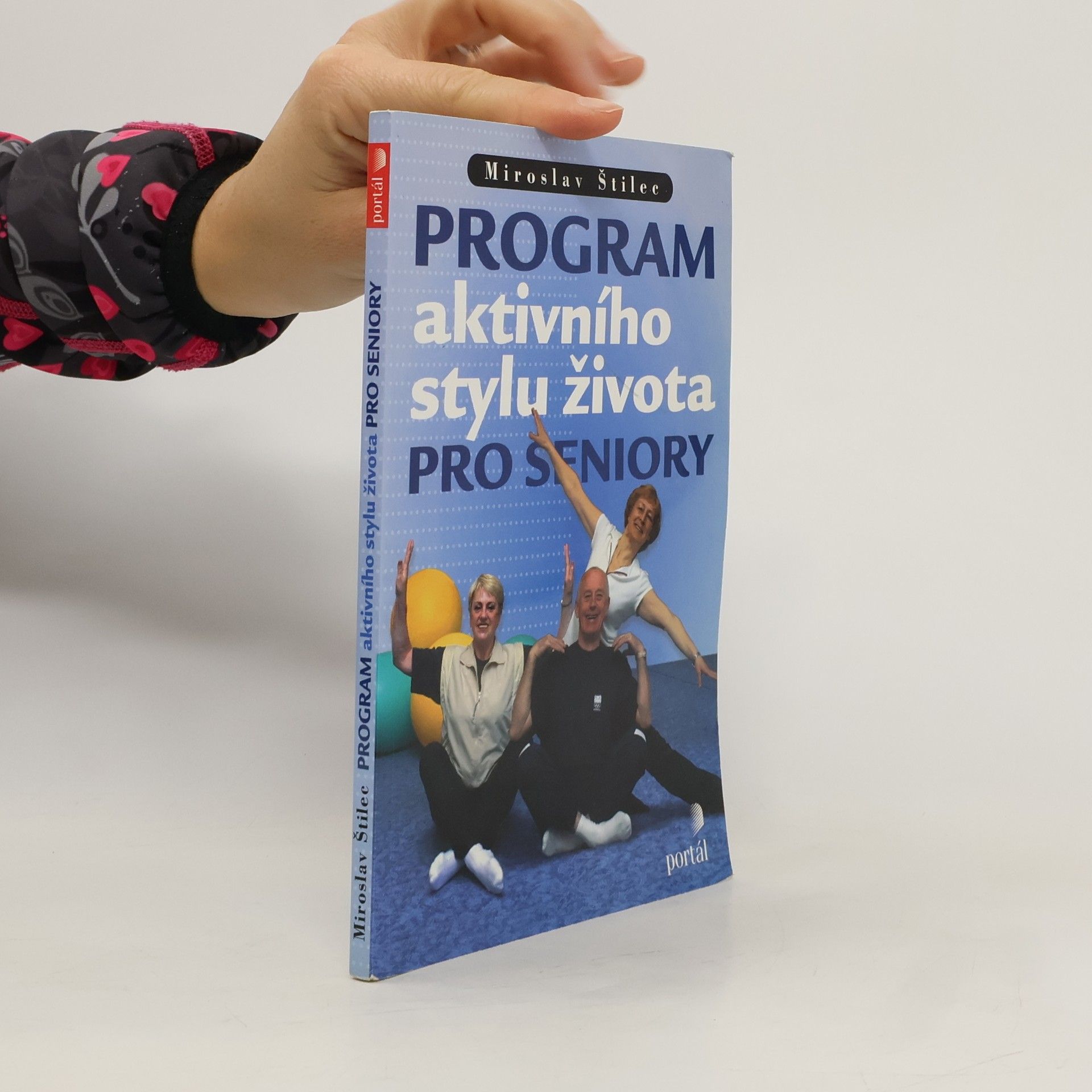 Miroslav Štilec Program aktivního stylu života pro seniory
