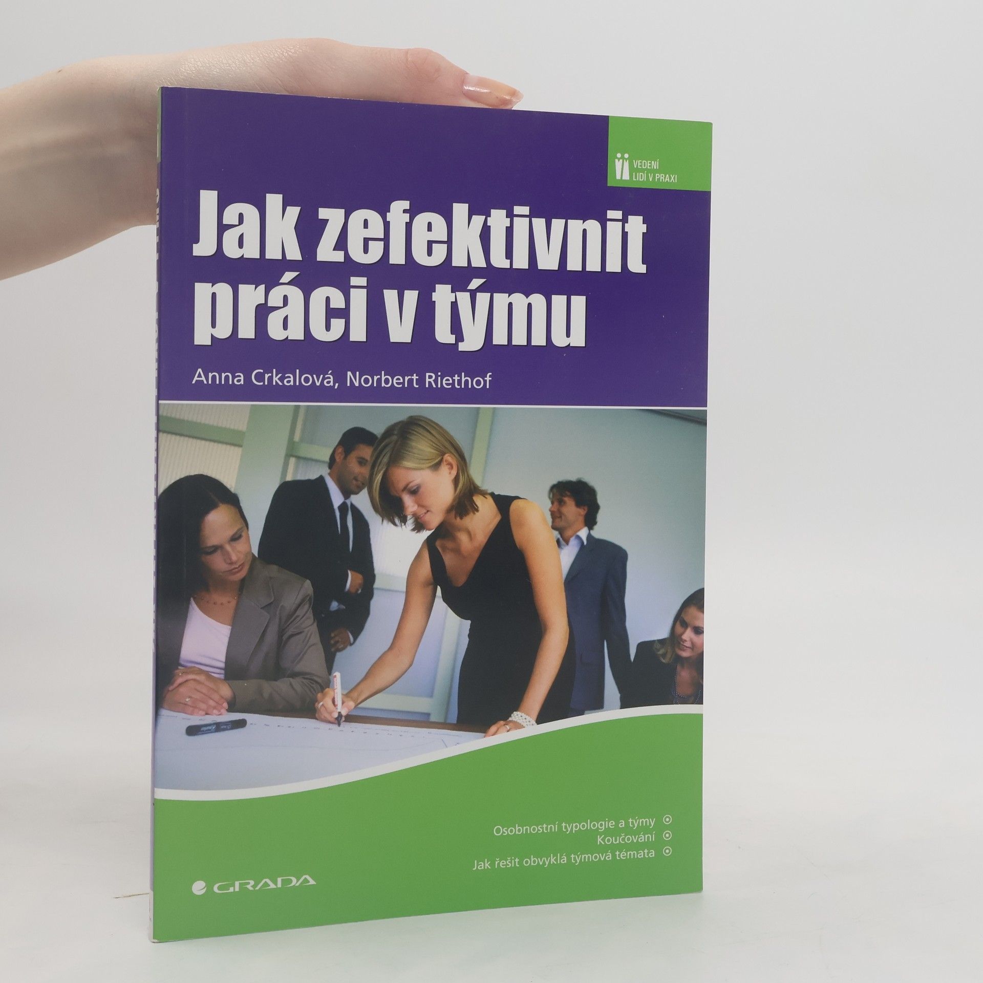 Anna Crkalová Jak zefektivnit práci v týmu