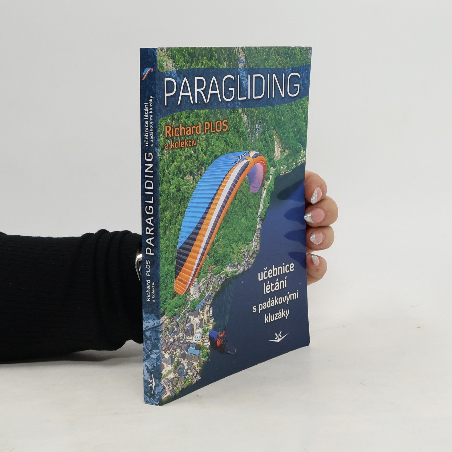 Richard Plos Paragliding : učebnice létání s padákovými kluzáky