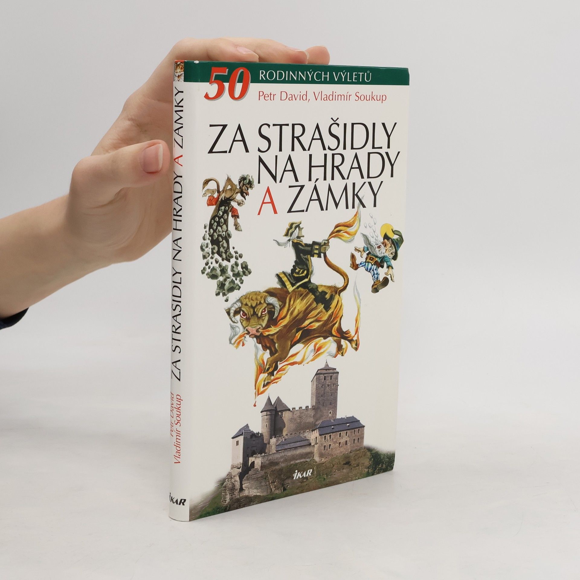 Petr David Za strašidly na hrady a zámky : 50 rodinných výletů