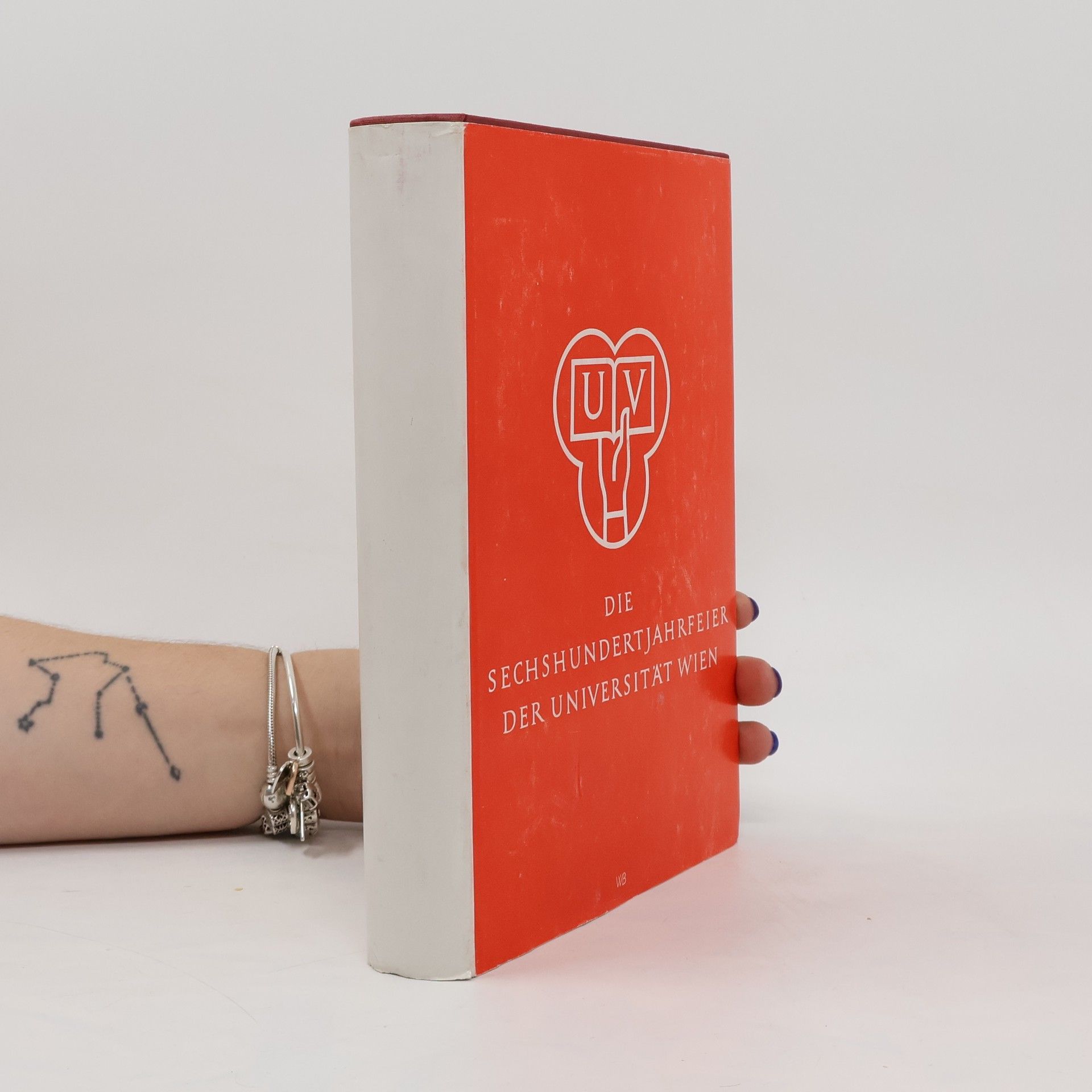 Autorenkollektiv Die Sechshundertjahrfeier der Universitat Wien