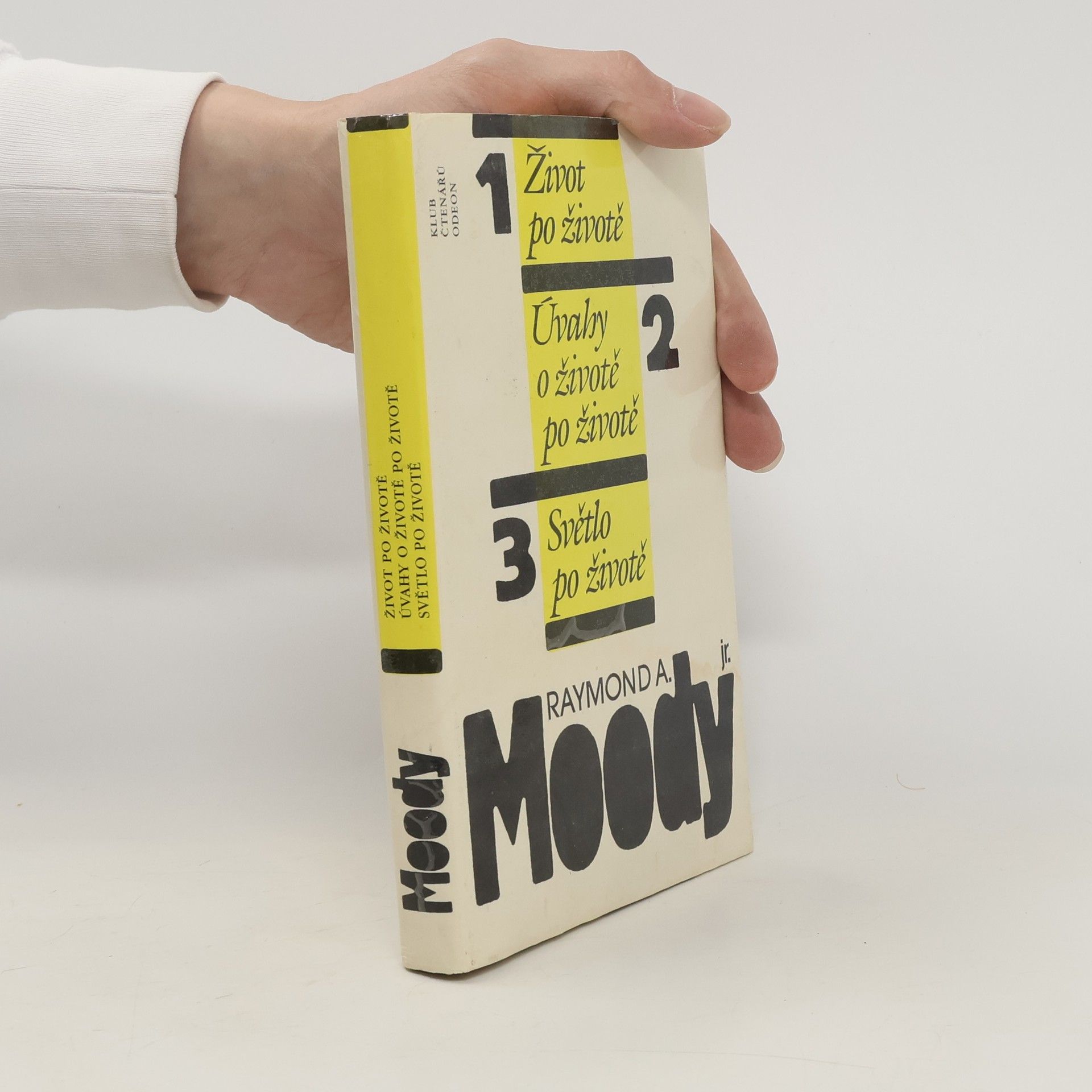 Raymond A. Moody Život po životě. Úvahy o životě po životě. Světlo po životě