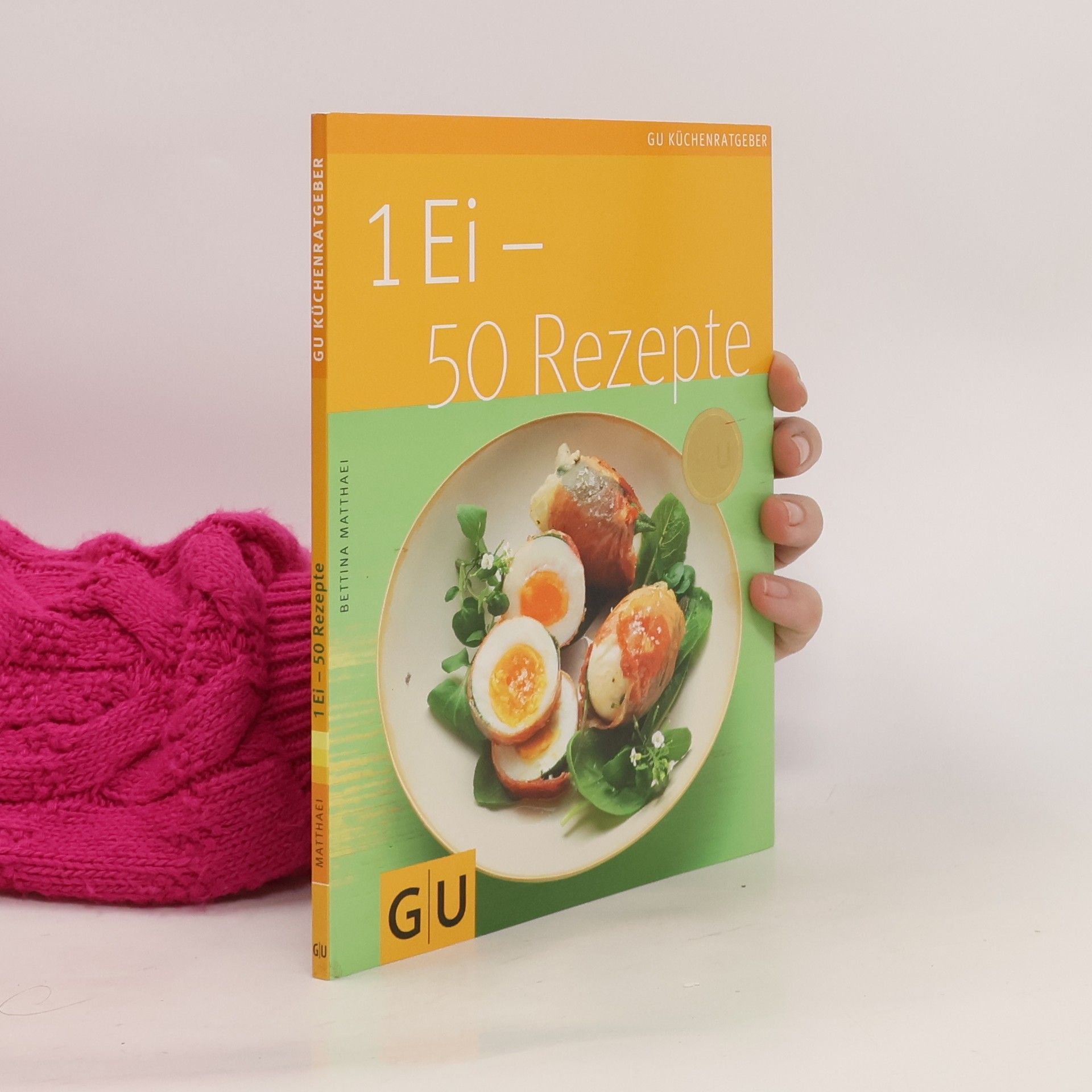 Bettina Matthaei 1 Ei - 50 Rezepte