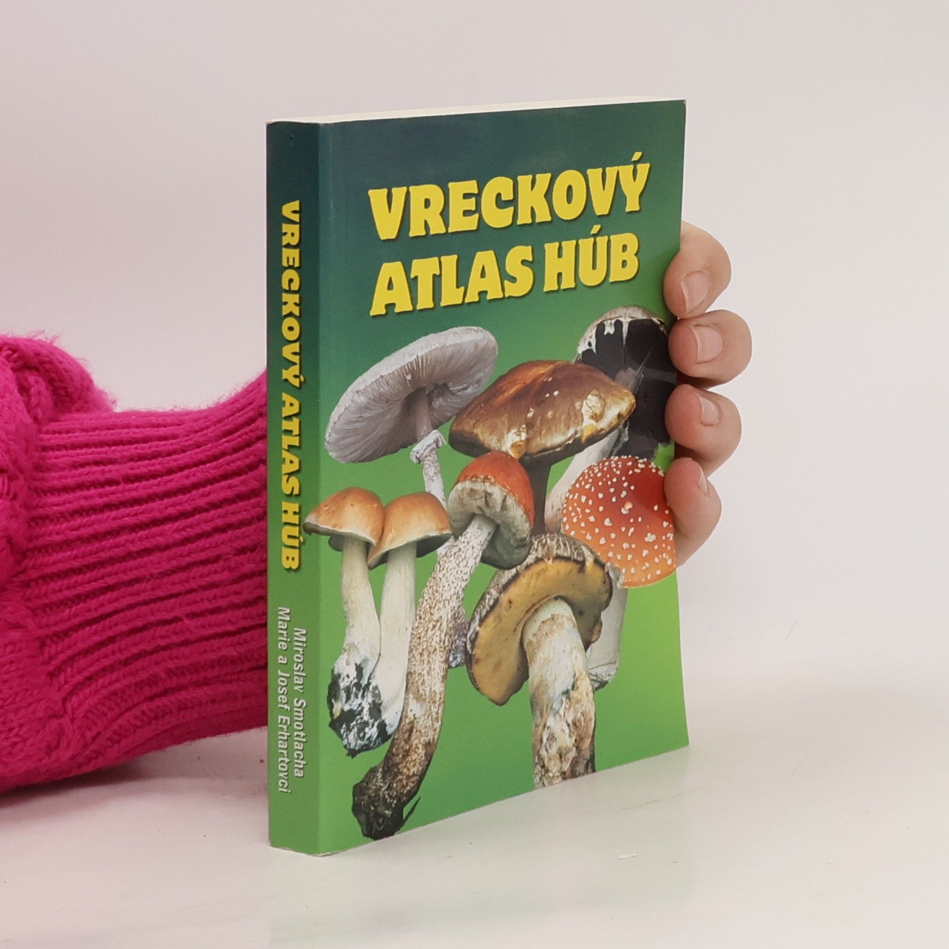 Miroslav Smotlacha Vreckový atlas húb