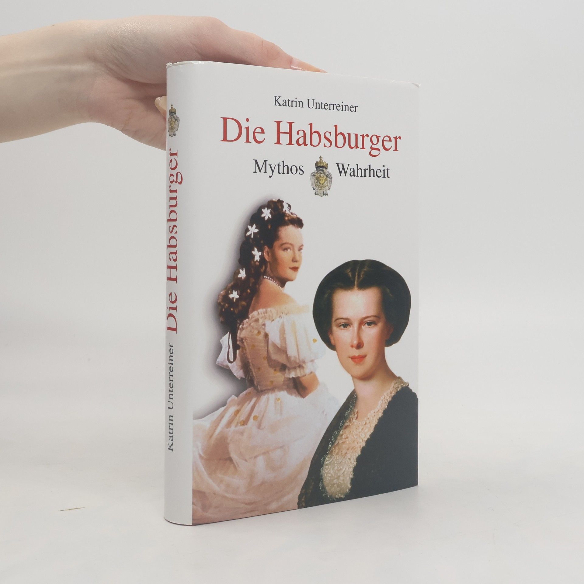 Katrin Unterreiner Die Habsburger