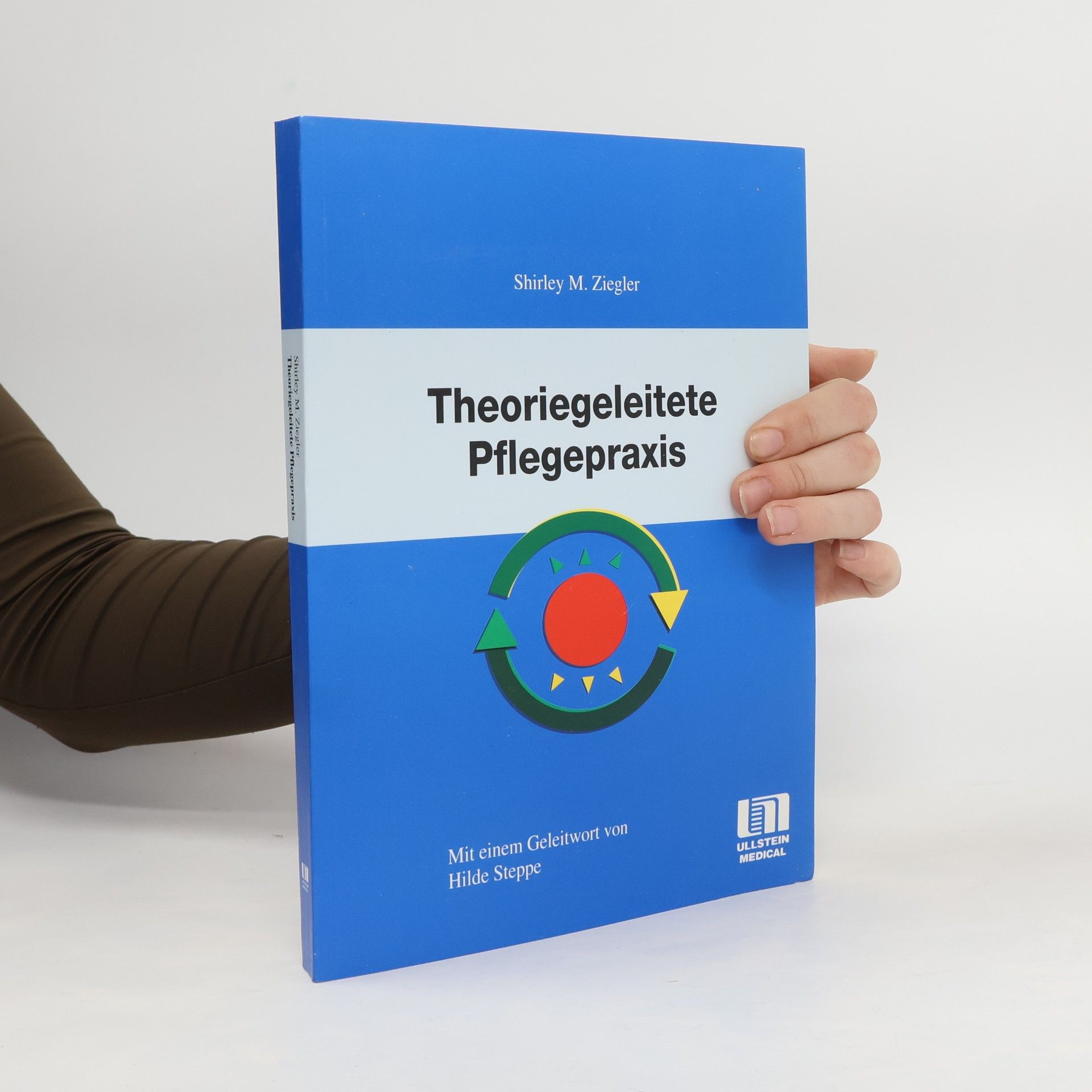 Shirley M. Ziegler Theoriegeleitete Pflegepraxis