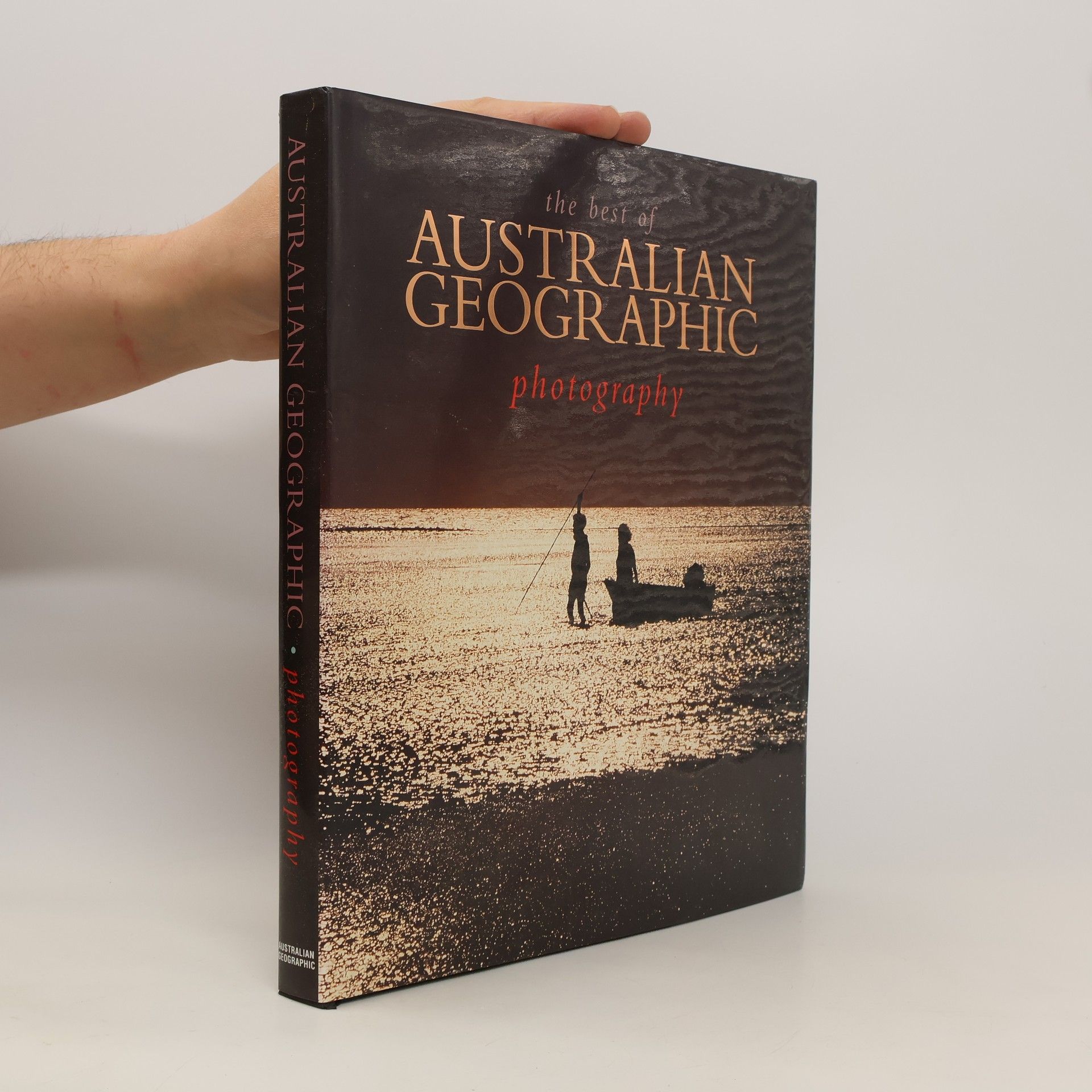 Collectif d'auteurs The Best of Australian Geographic Photography