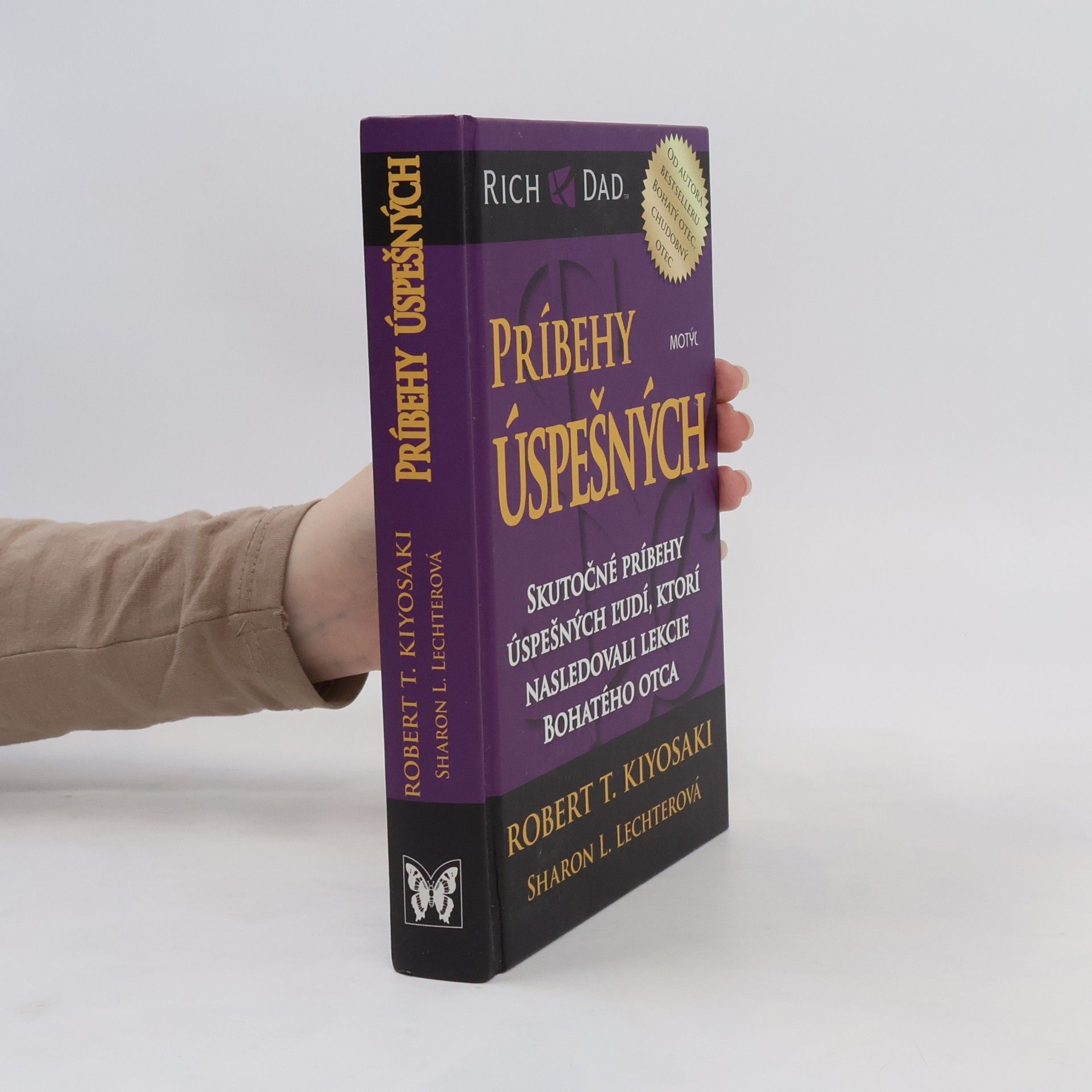 Robert T. Kiyosaki Príbehy úspešných - skutočné príbehy úspešných ľudí, ktorí nasledovali lekcie bohatého otca
