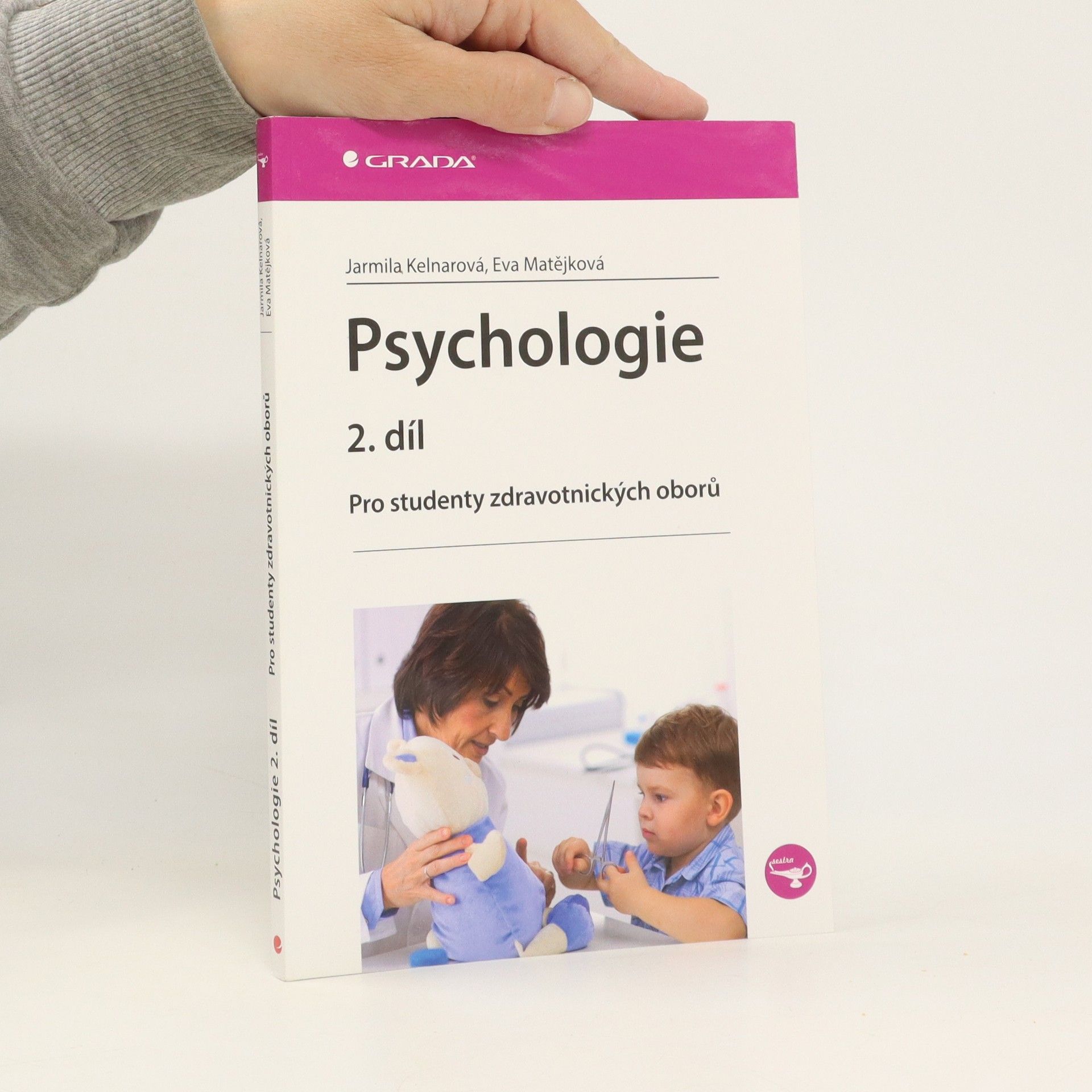 Jarmila Kelnarová Psychologie pro studenty zdravotnických studií 2.díl