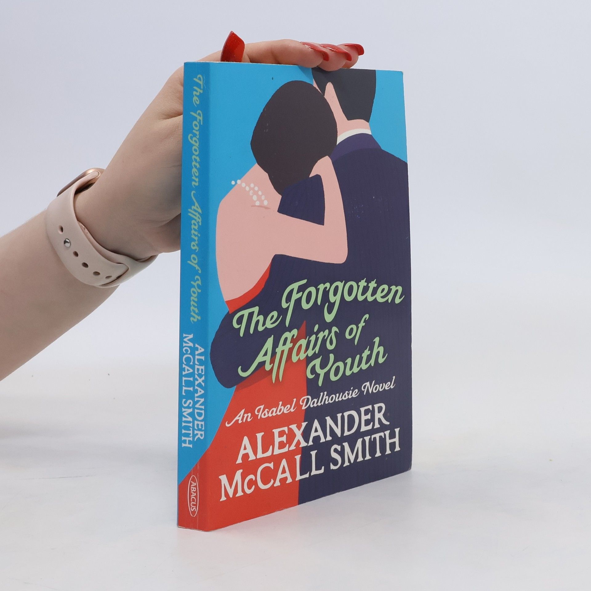 Alexander McCall Smith The Forgotten Affairs of Youth