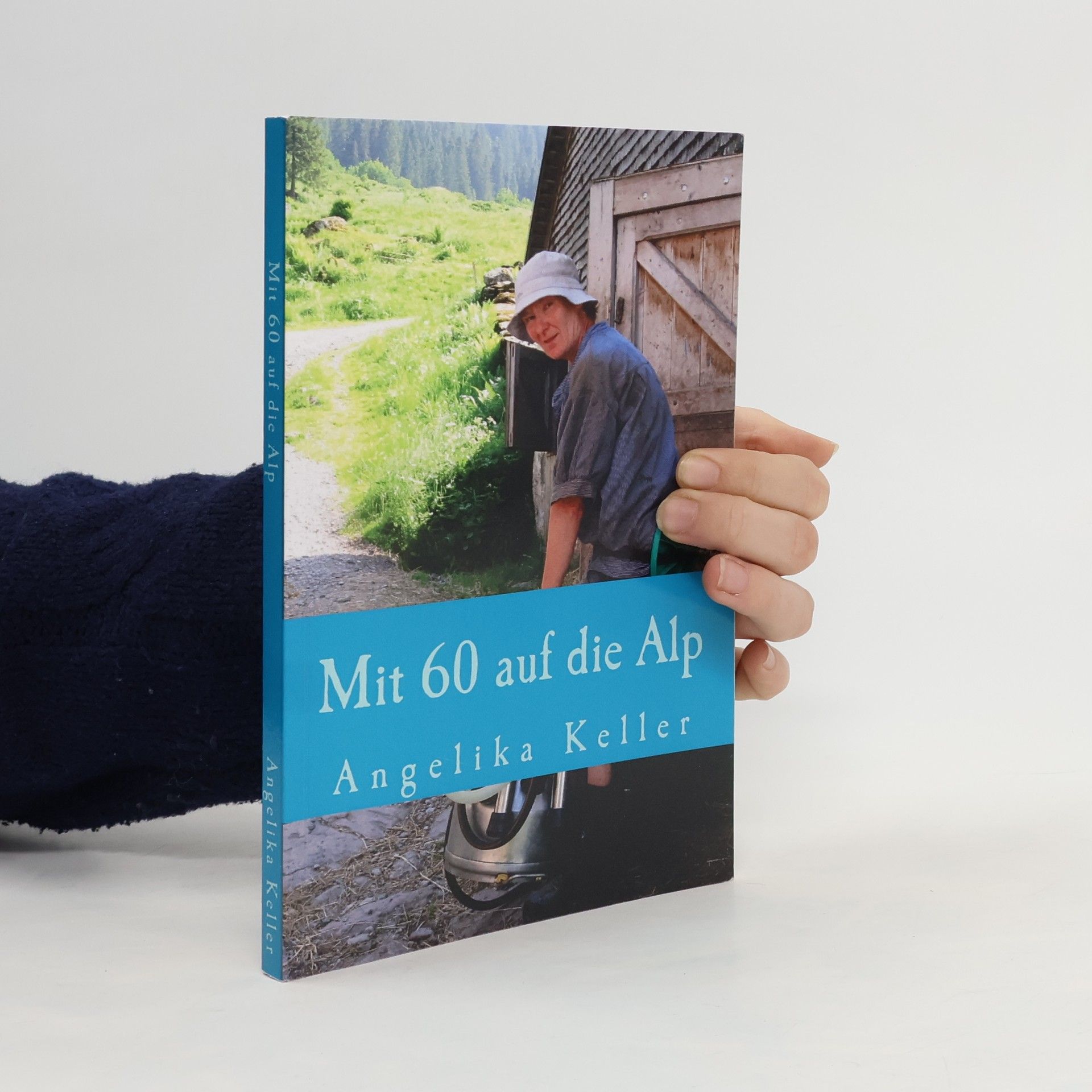 Angelika keller Mit 60 Auf Die Alp