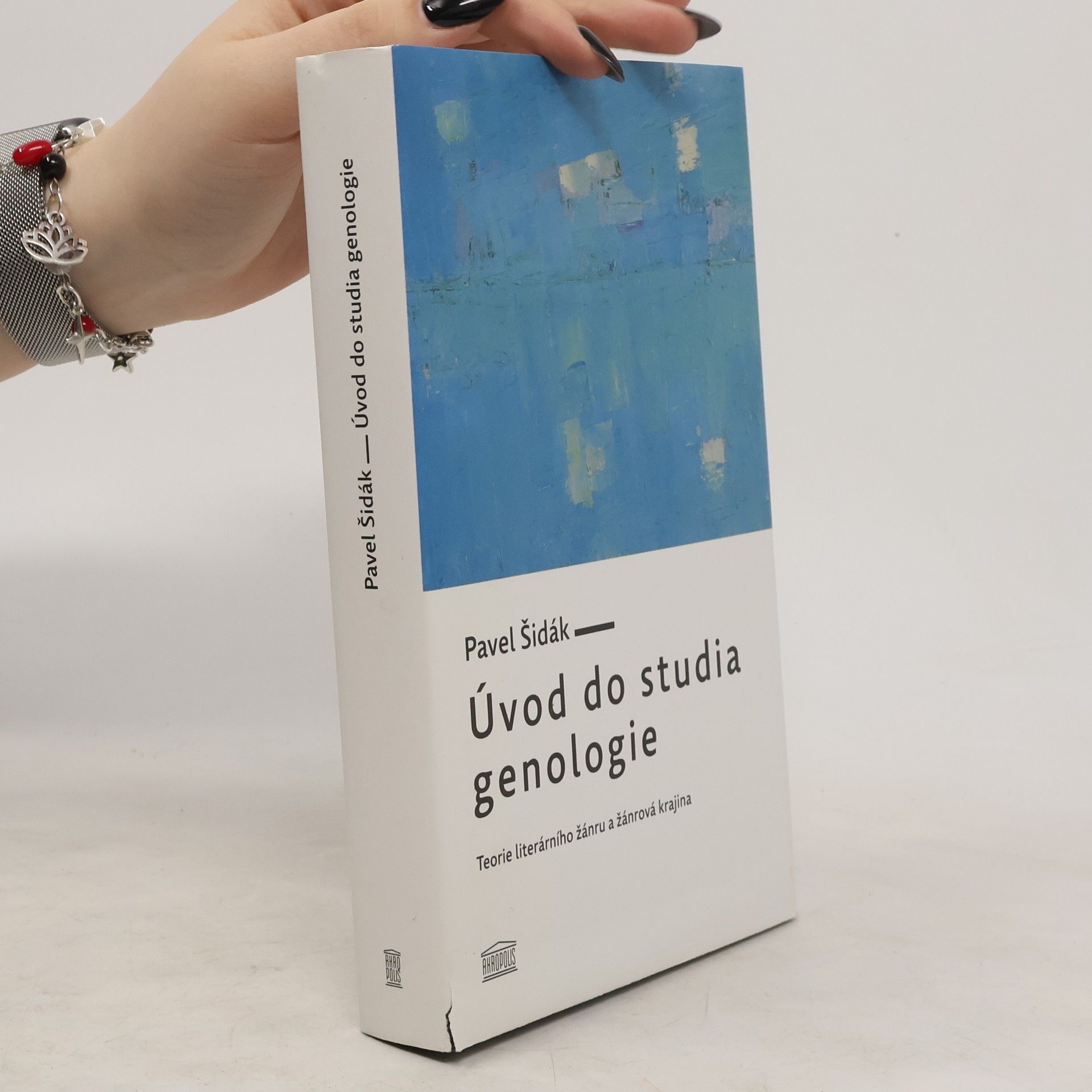 Pavel Šidák Úvod do studia genologie : teorie literárního žánru a žánrová krajina