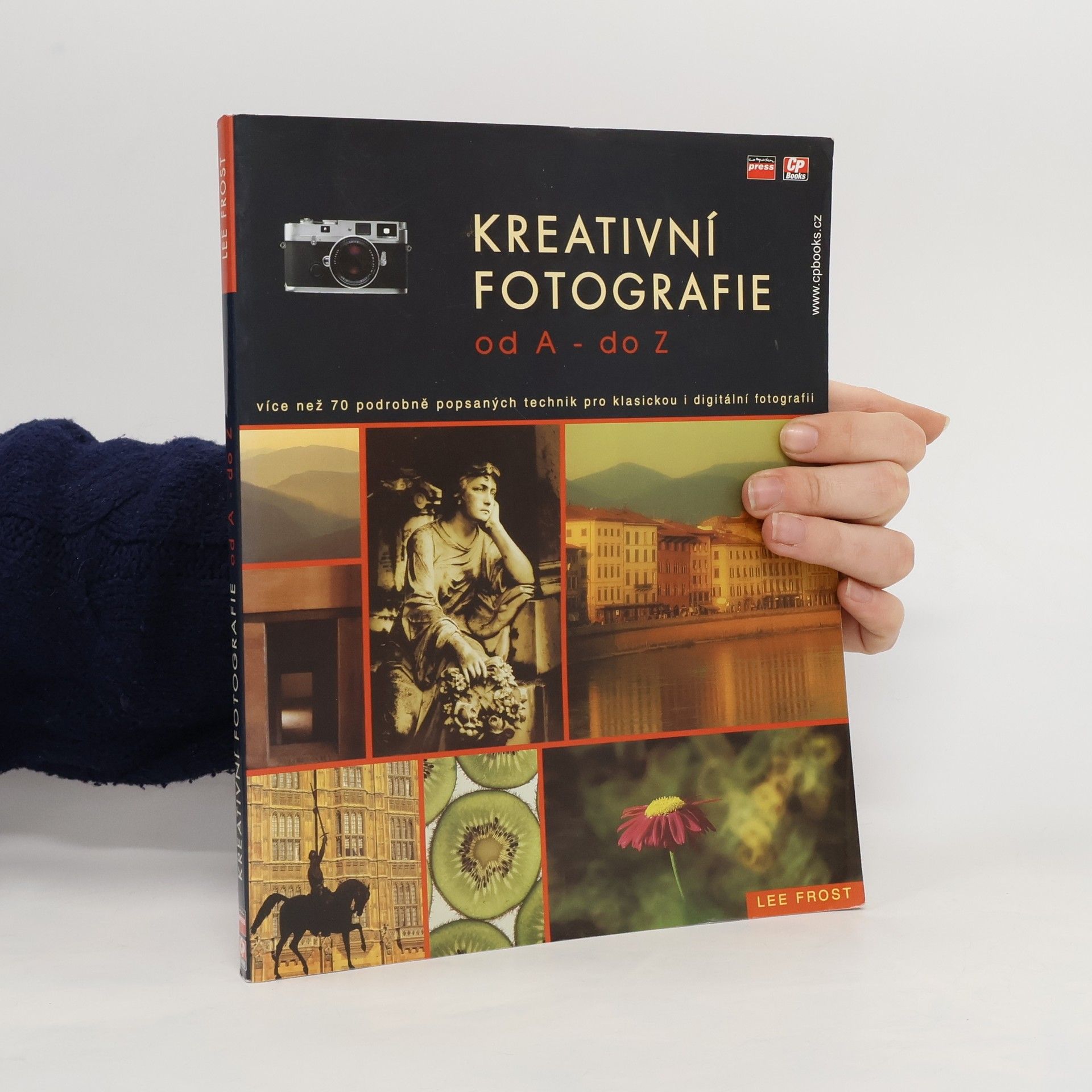 Lee Frost Kreativní fotografie od A do Z