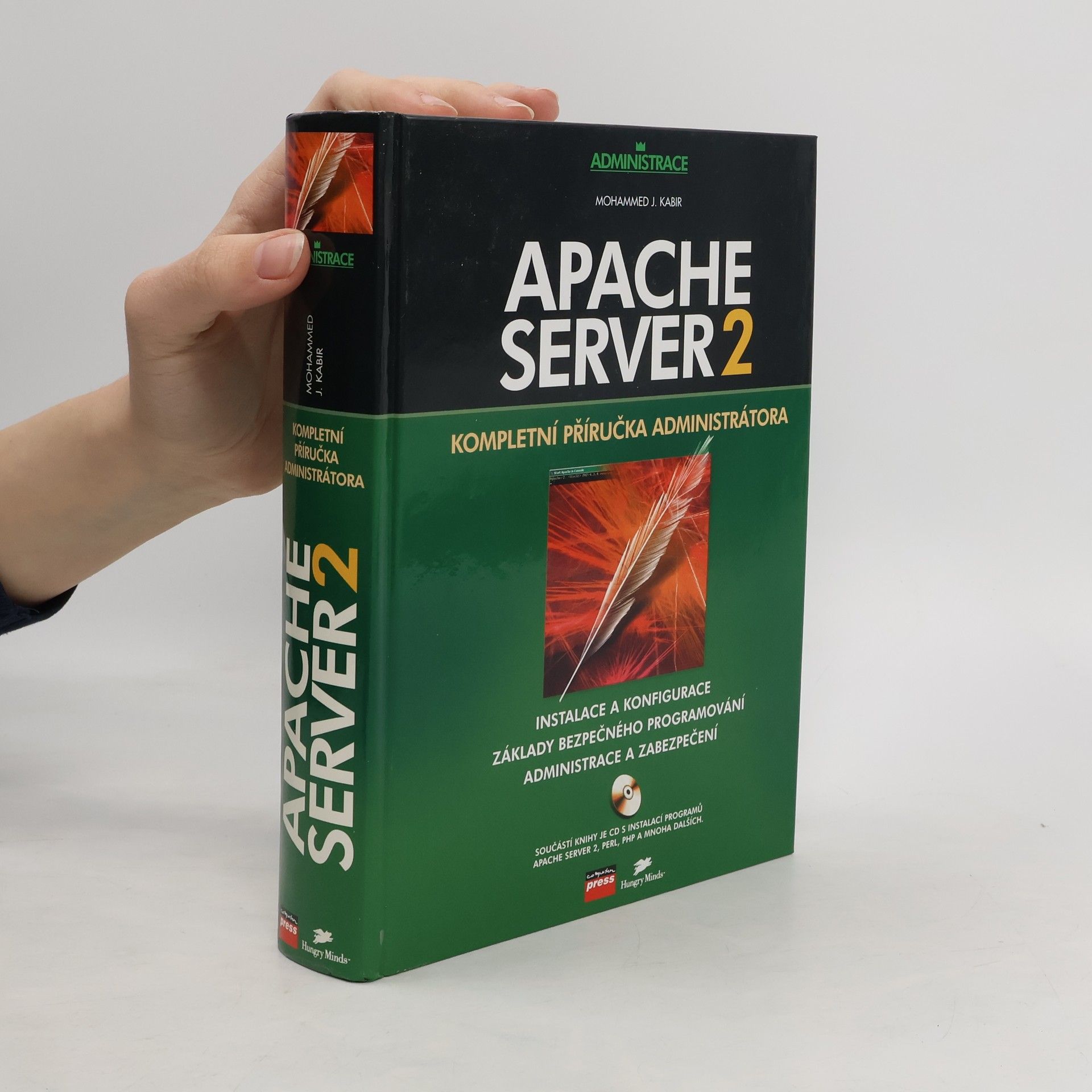 Mohammed J. Kabir Apache Server 2 : kompletní příručka administrátora