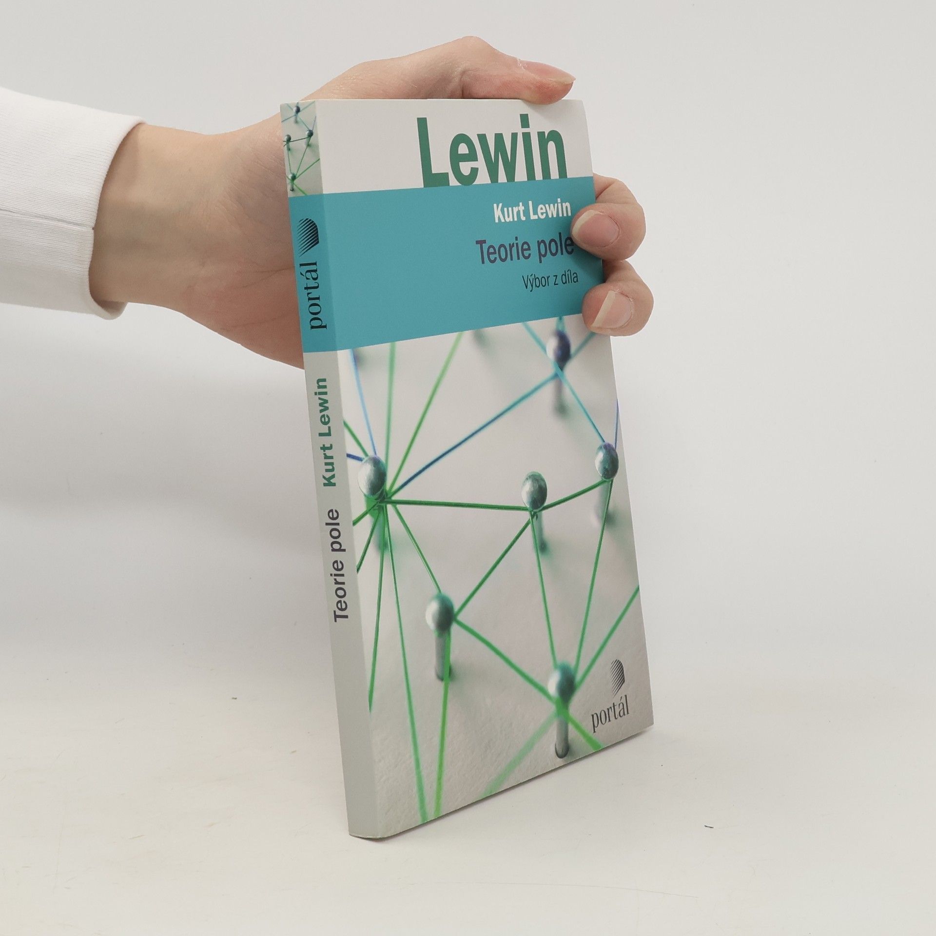 Kurt Lewin Teorie pole: Výbor z díla