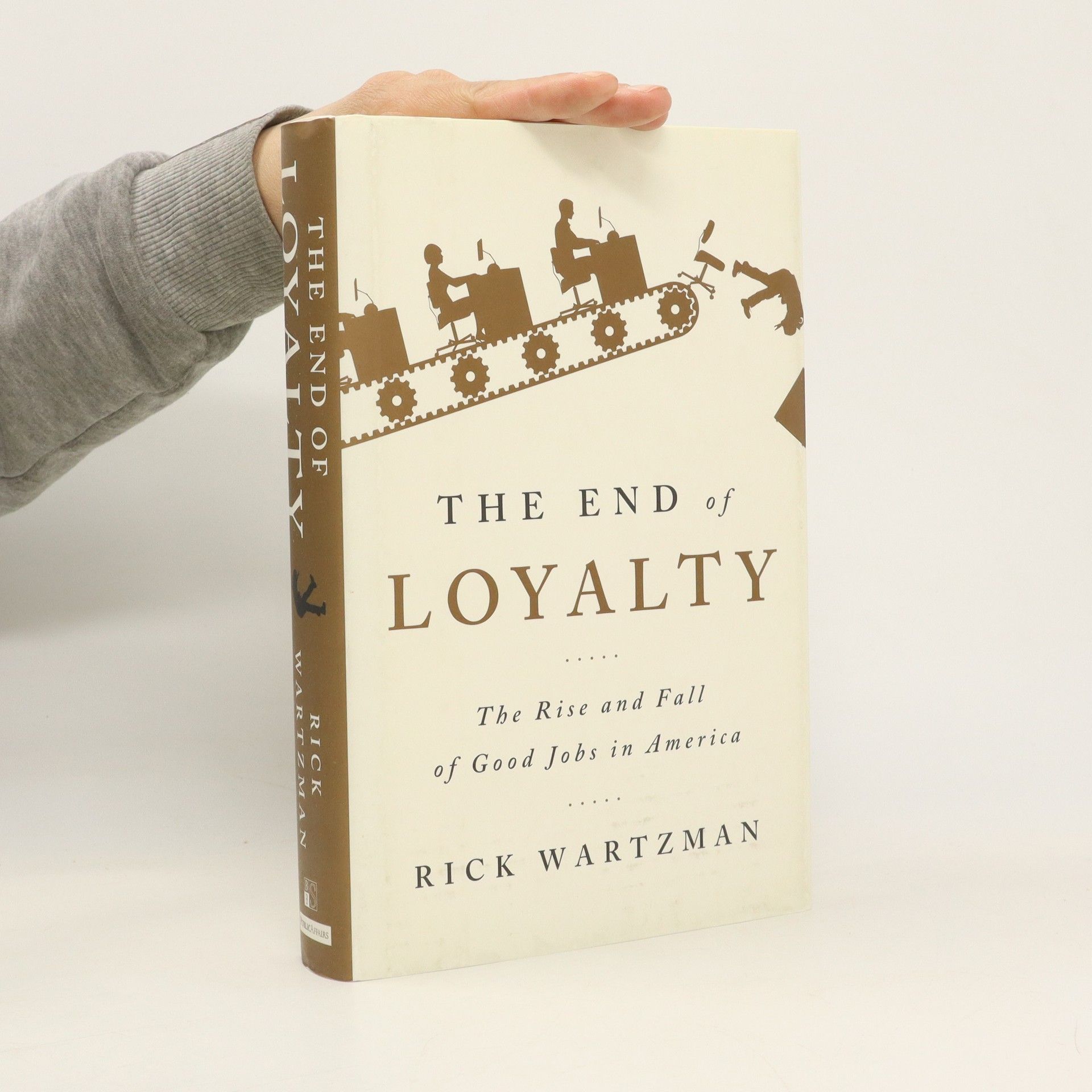 Rick Wartzman The End of Loyalty