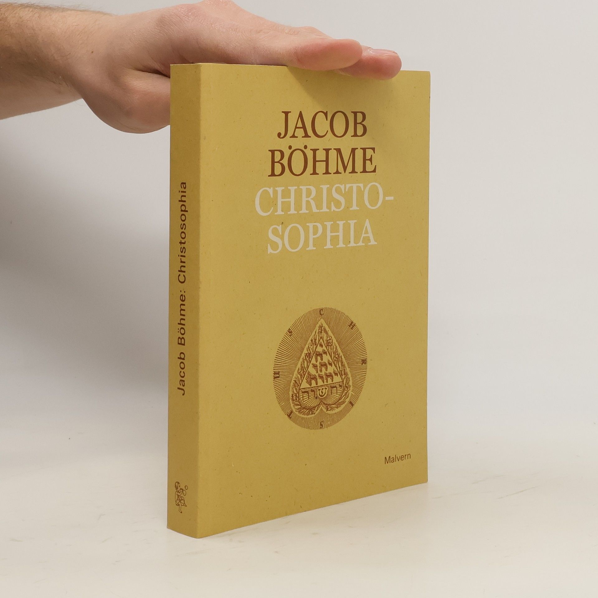 Jakob Böhme Christosophia, čili, Cesta ke Kristu a jiné texty