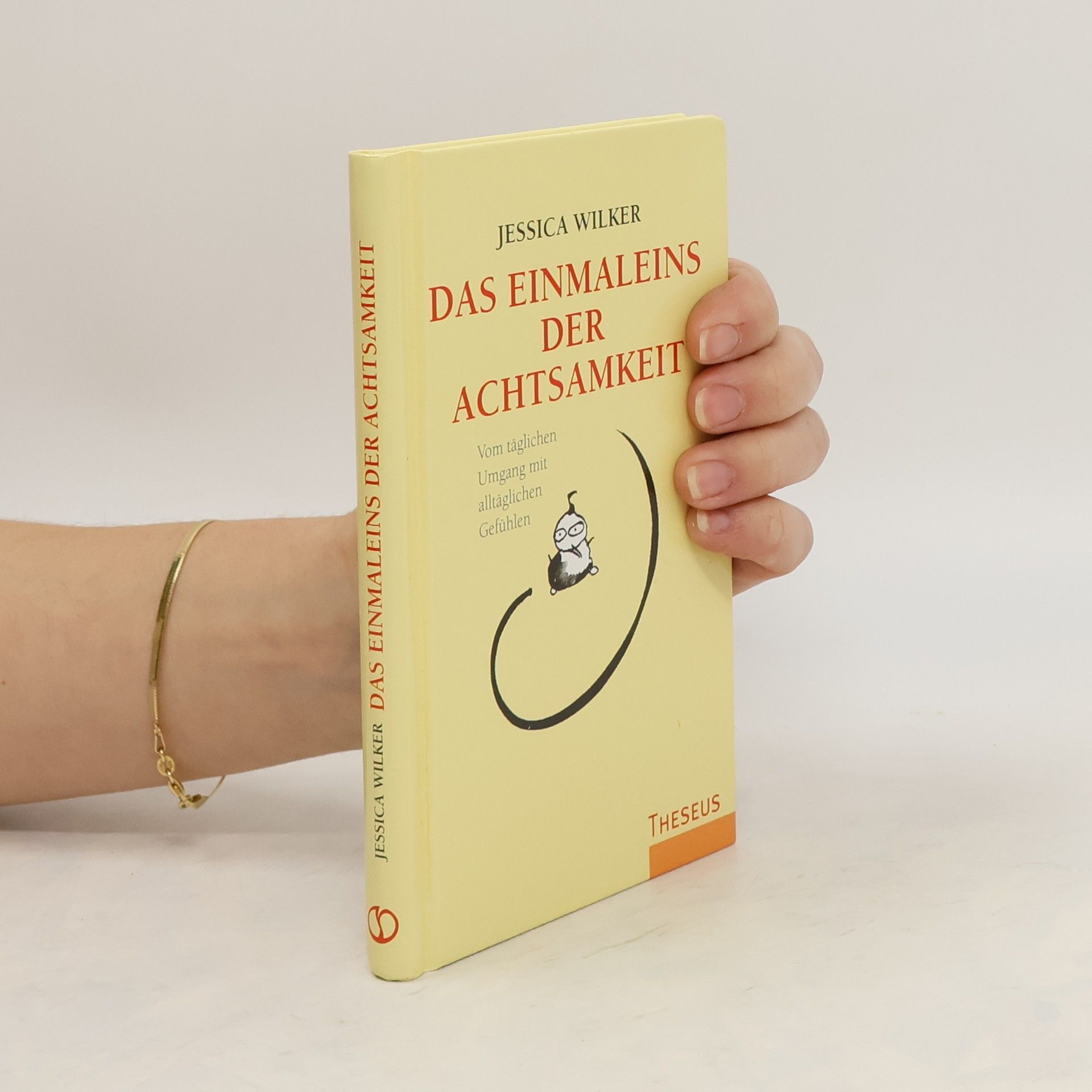 Jessica Wilker Das Einmaleins der Achtsamkeit
