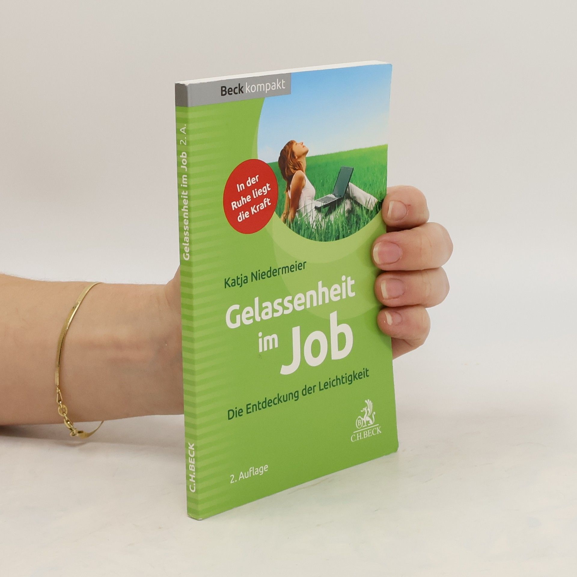 Katja Niedermeier Gelassenheit im Job. Die Entdeckung der Leichtigkeit