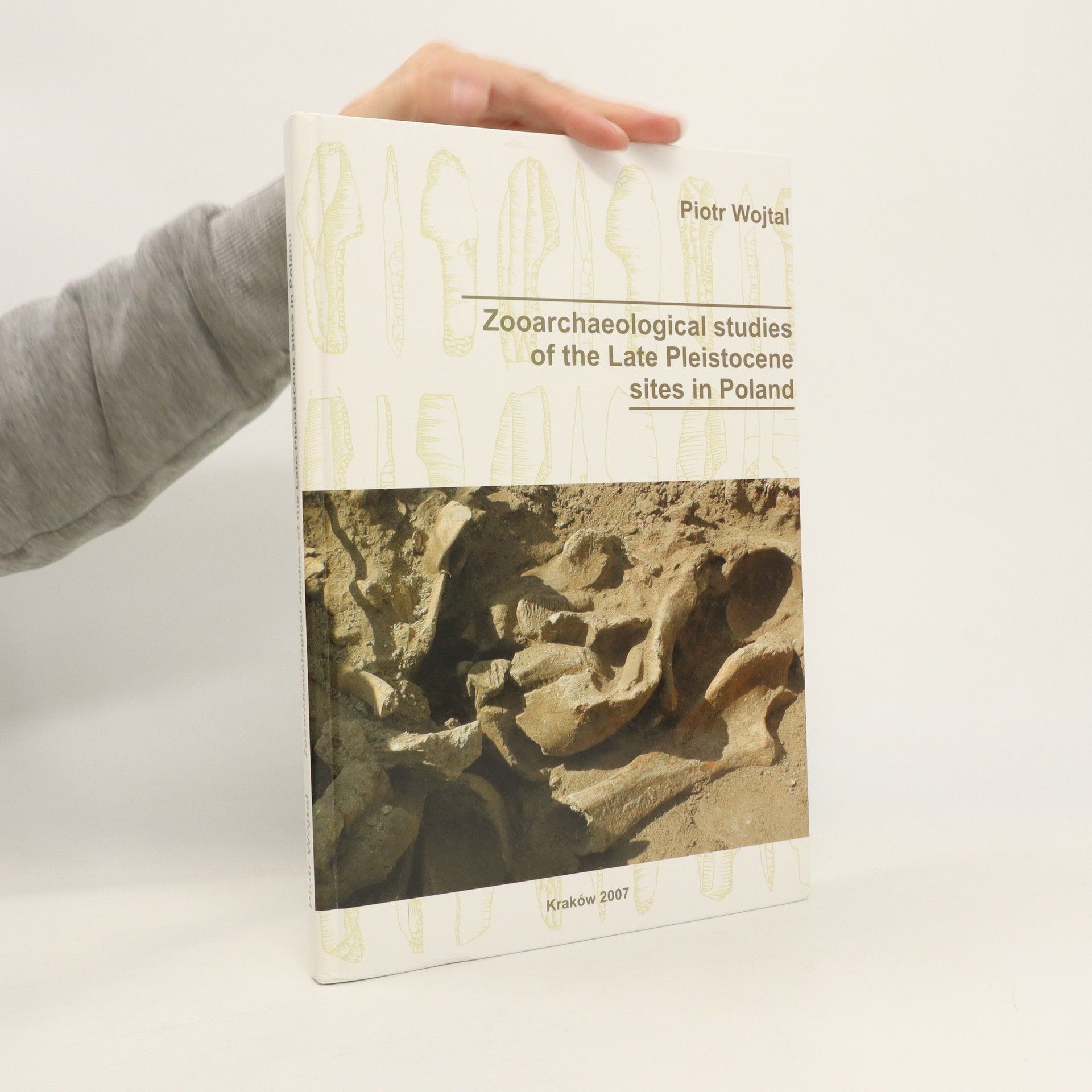 Piotr Wojtal Zooarchaeological studies of the Late Pleistocene sites in Poland