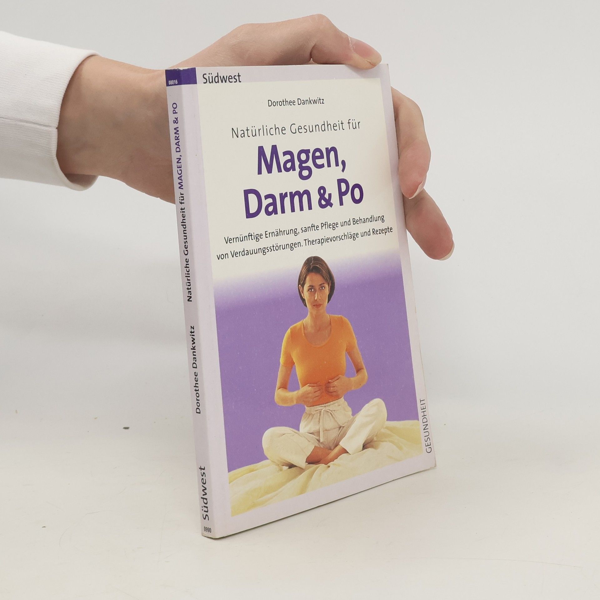 Dorothee Dankwitz Natürliche Gesundheit für Magen, Darm & Po