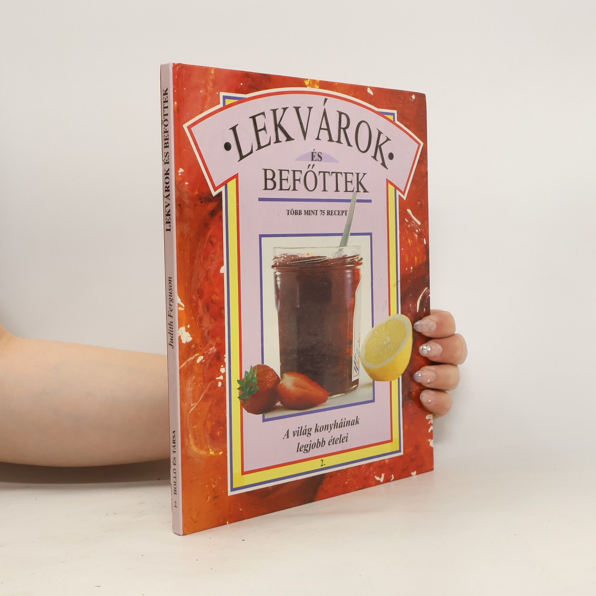 Jacqueline Bellefontaine Zavařeniny a džemy. Více než 70 receptů