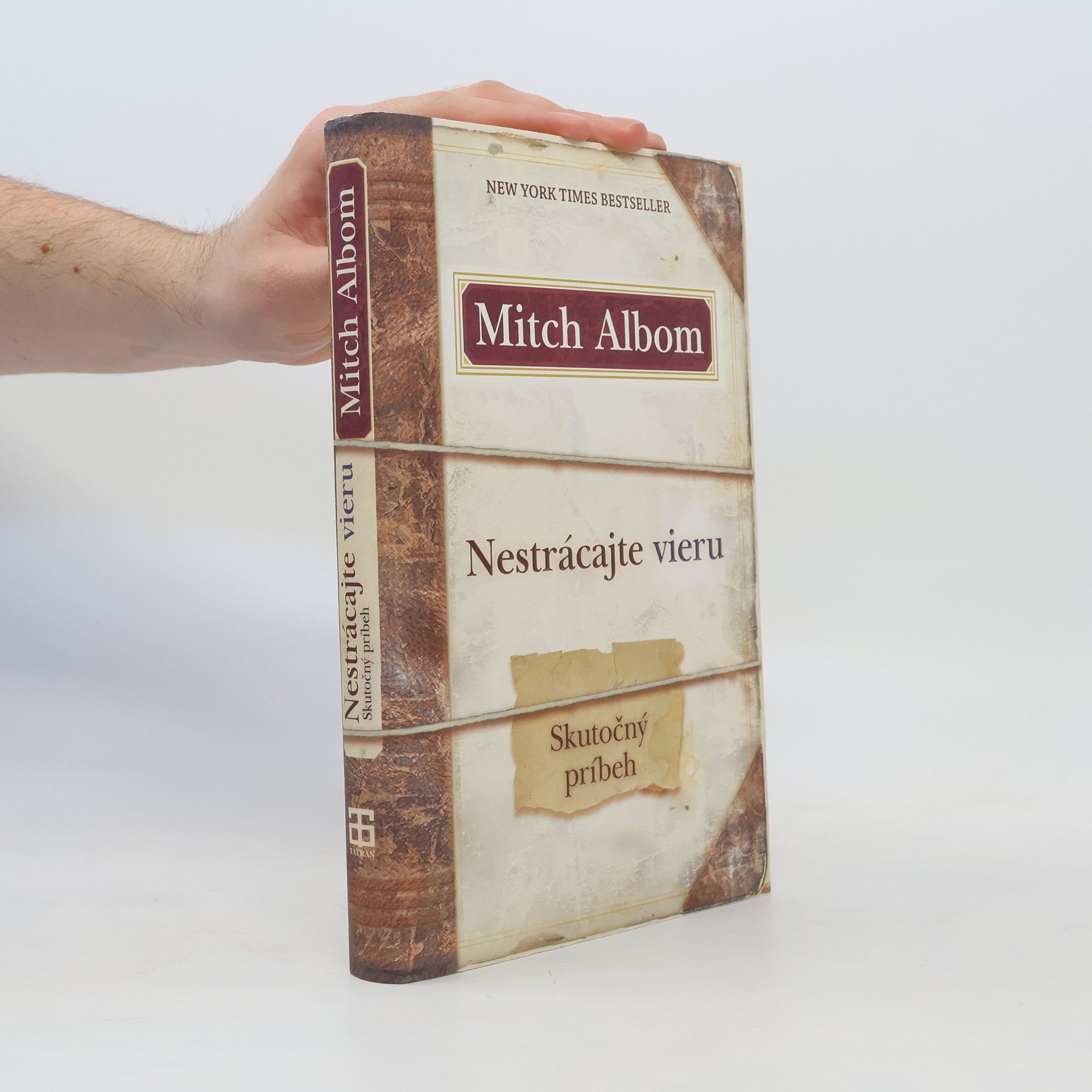 Mitch Albom Nestrácajte vieru