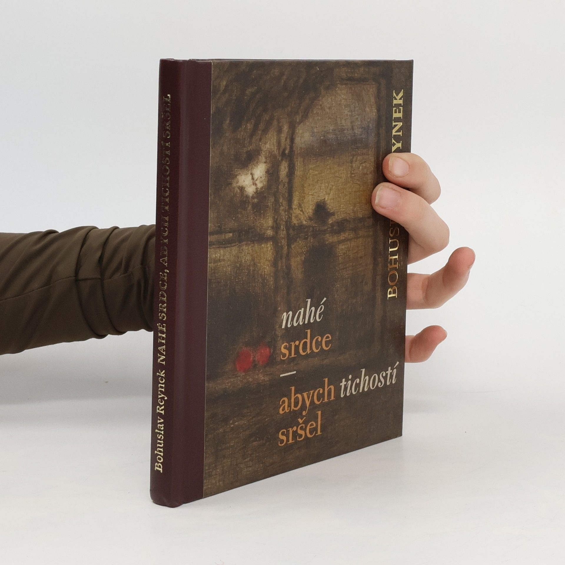 Bohuslav Reynek Nahé srdce, abych tichostí sršel