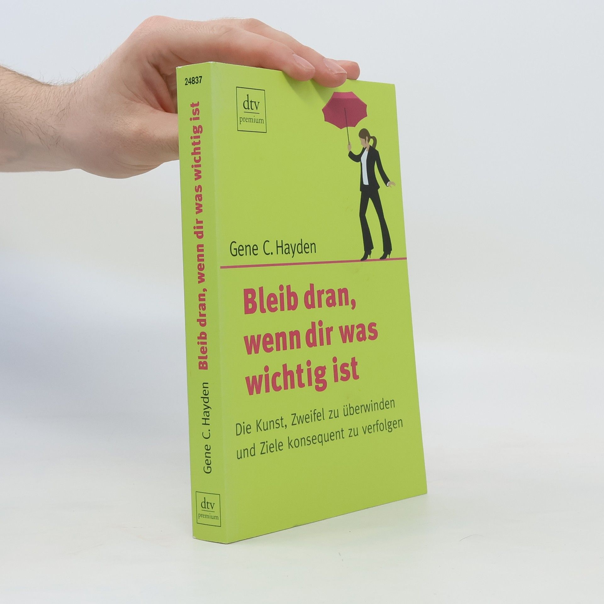 Gene C. Hayden Bleib dran, wenn dir was wichtig ist