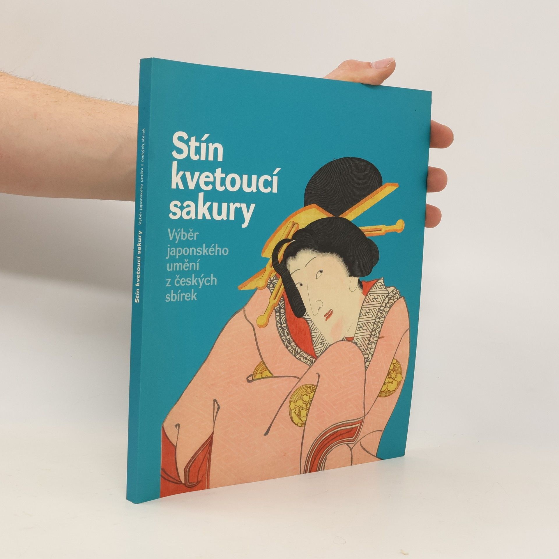 Gabriela Elbelová Stín kvetoucí sakury : výběr japonského umění z českých sbírek
