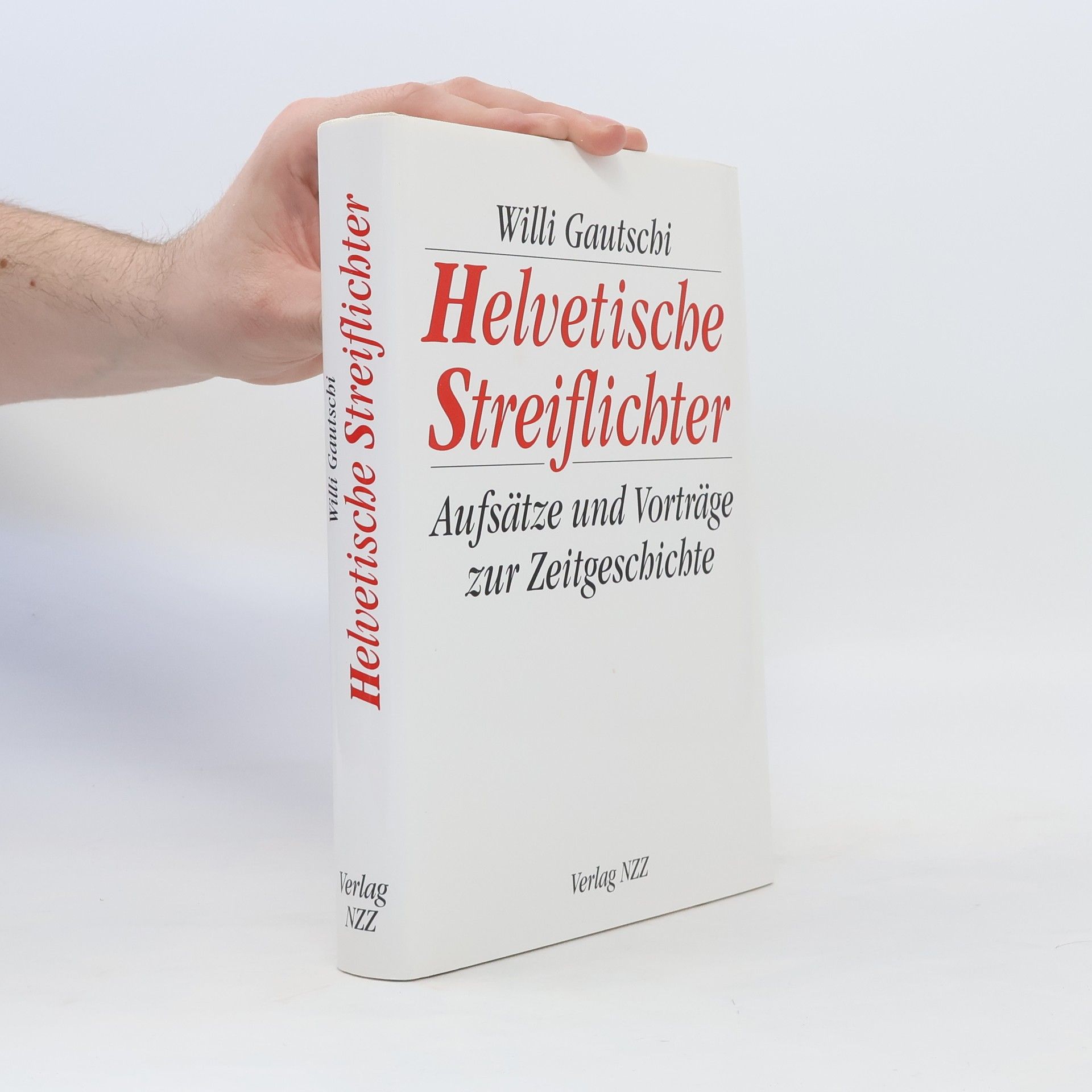 Willi Gautschi Helvetische Streiflichter