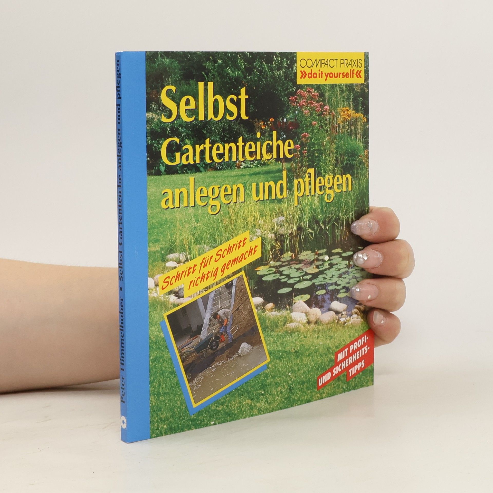 Peter Himmelhuber Selbst Gartenteiche anlegen und pflegen