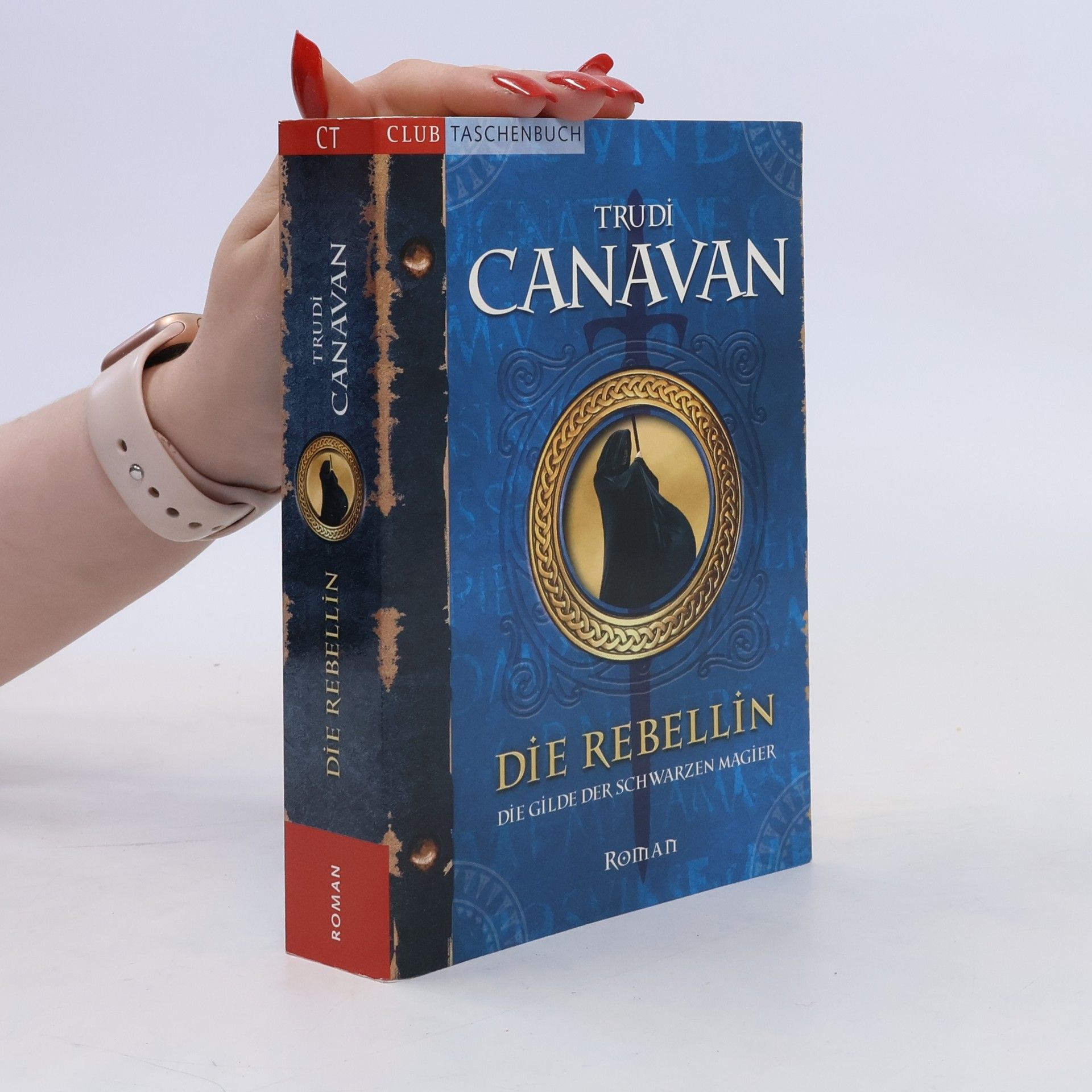 Trudi Canavan Die Rebellin. Die Gilde der schwarzen Magier