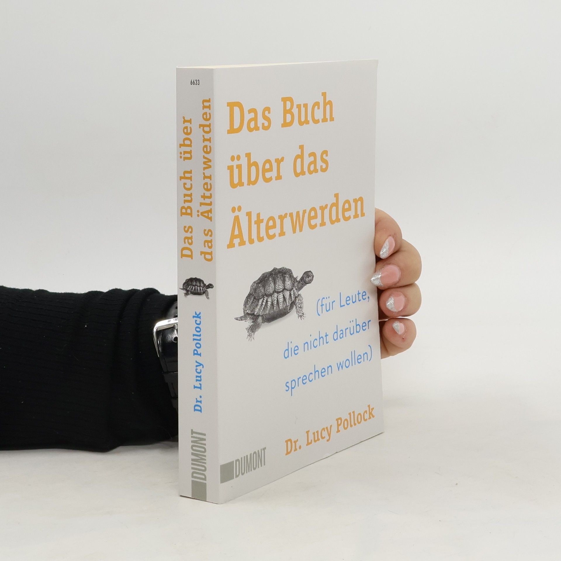 Lucy Pollock Das Buch über das Älterwerden