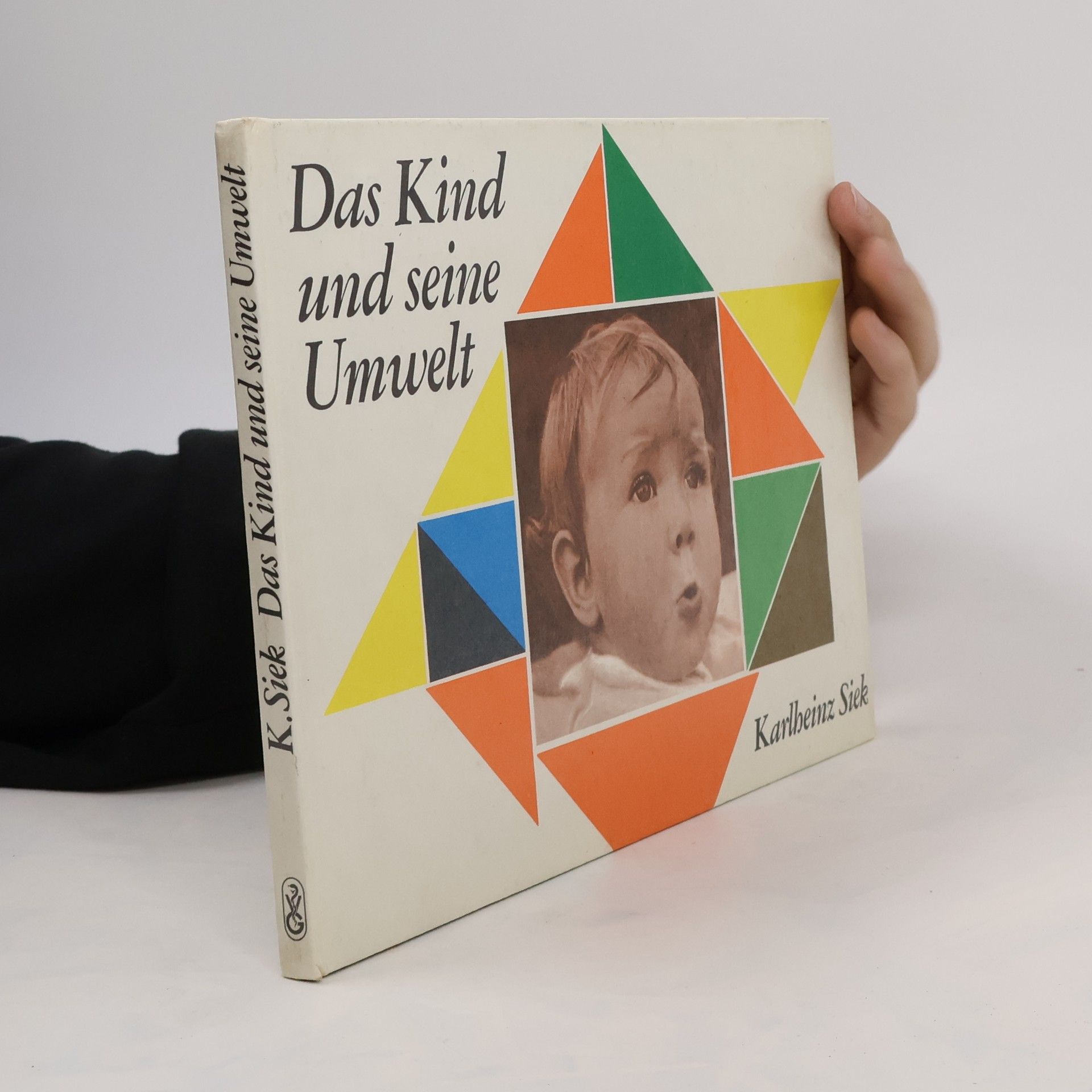 Karlheinz Siek Das Kind und seine Umwelt