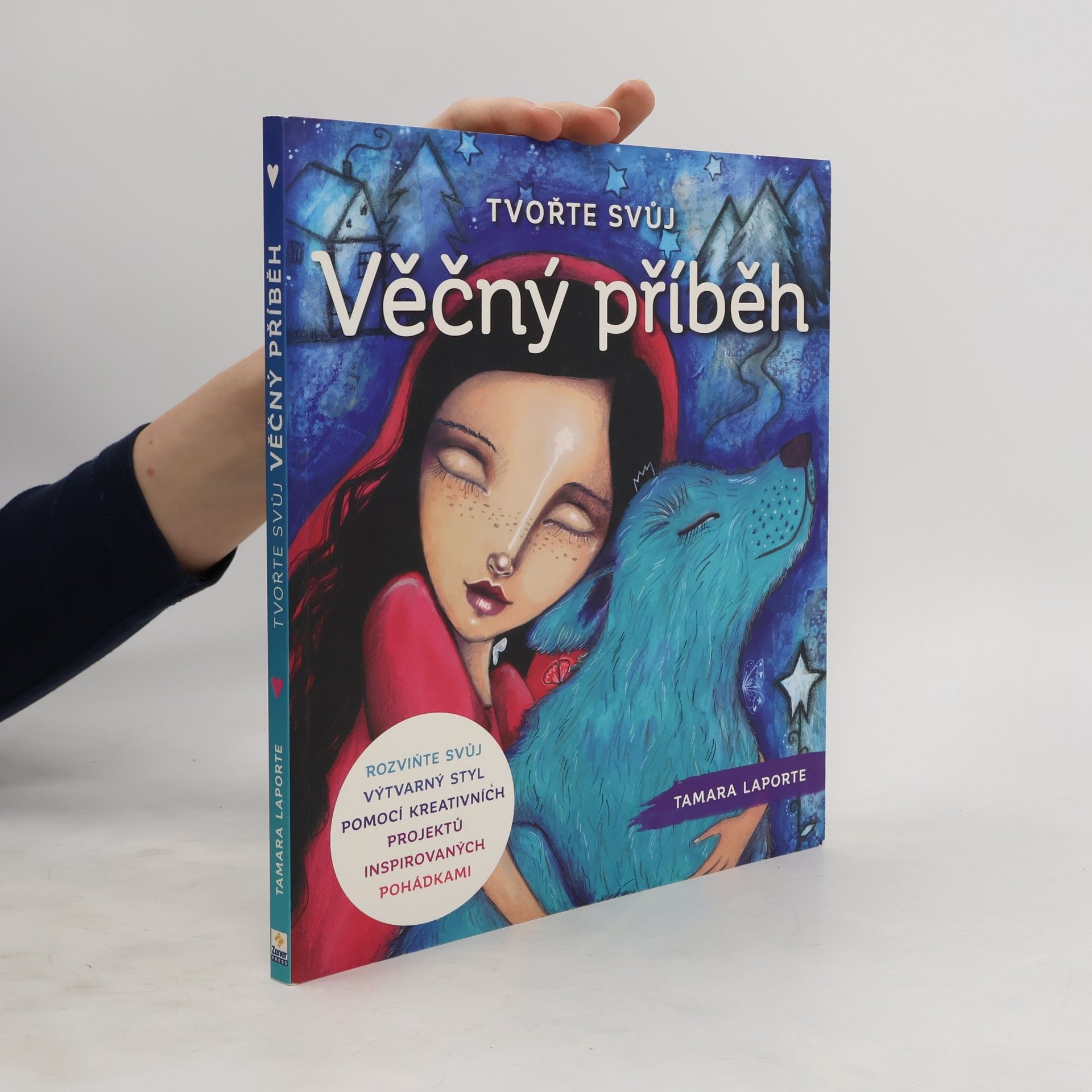 Tamara Laporte Tvořte svůj věčný příběh