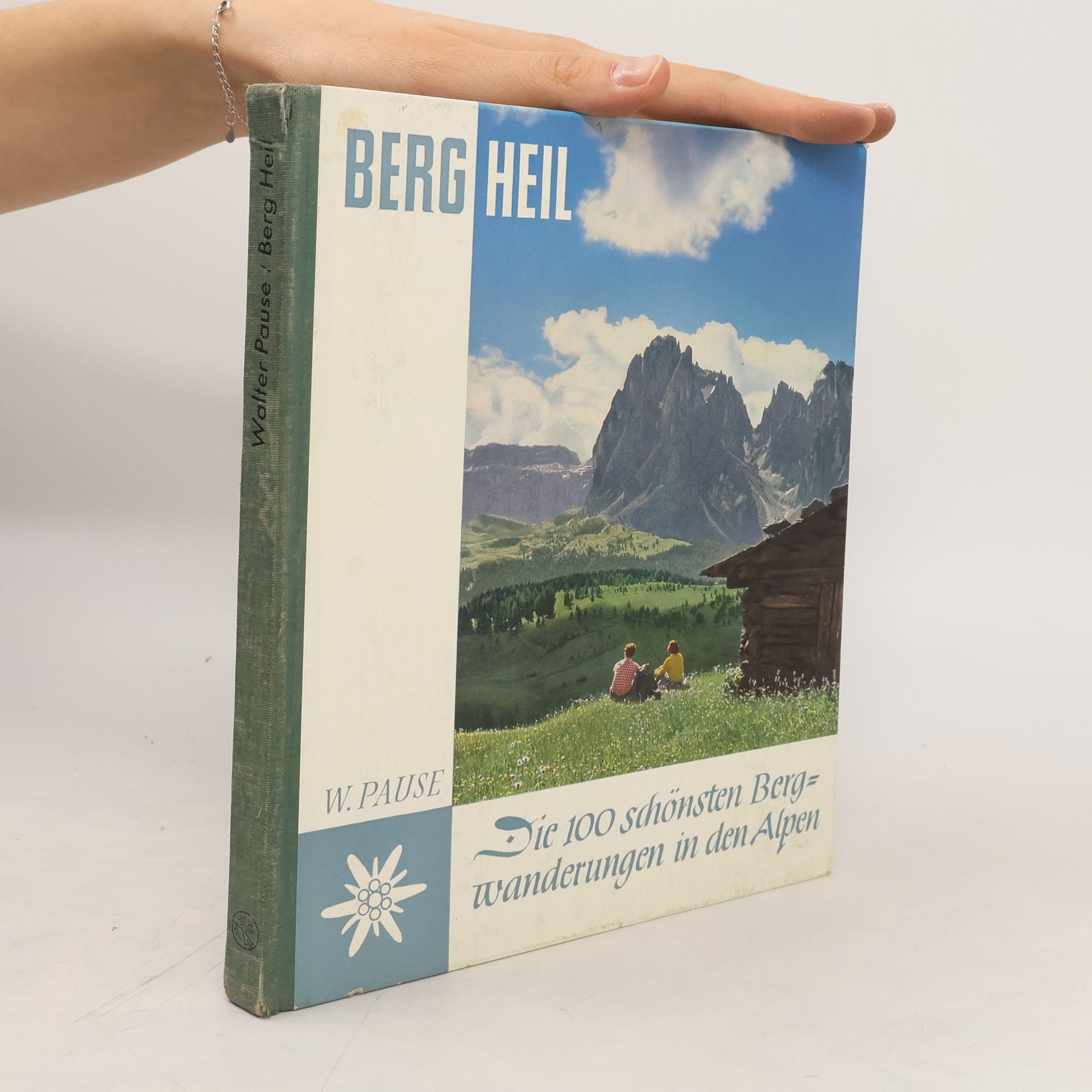 Walter Pause Die 100 schönsten Bergwanderungen der Alpen