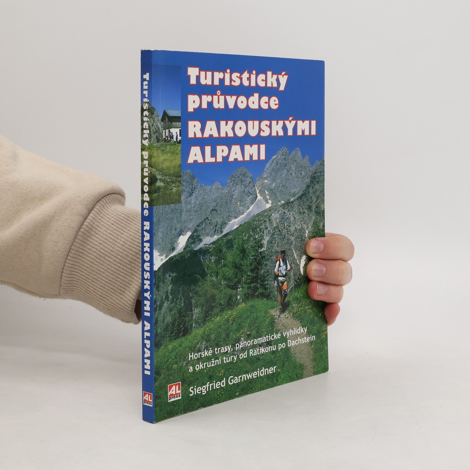 Siegfried Garnweidner Turistický průvodce rakouskými Alpami
