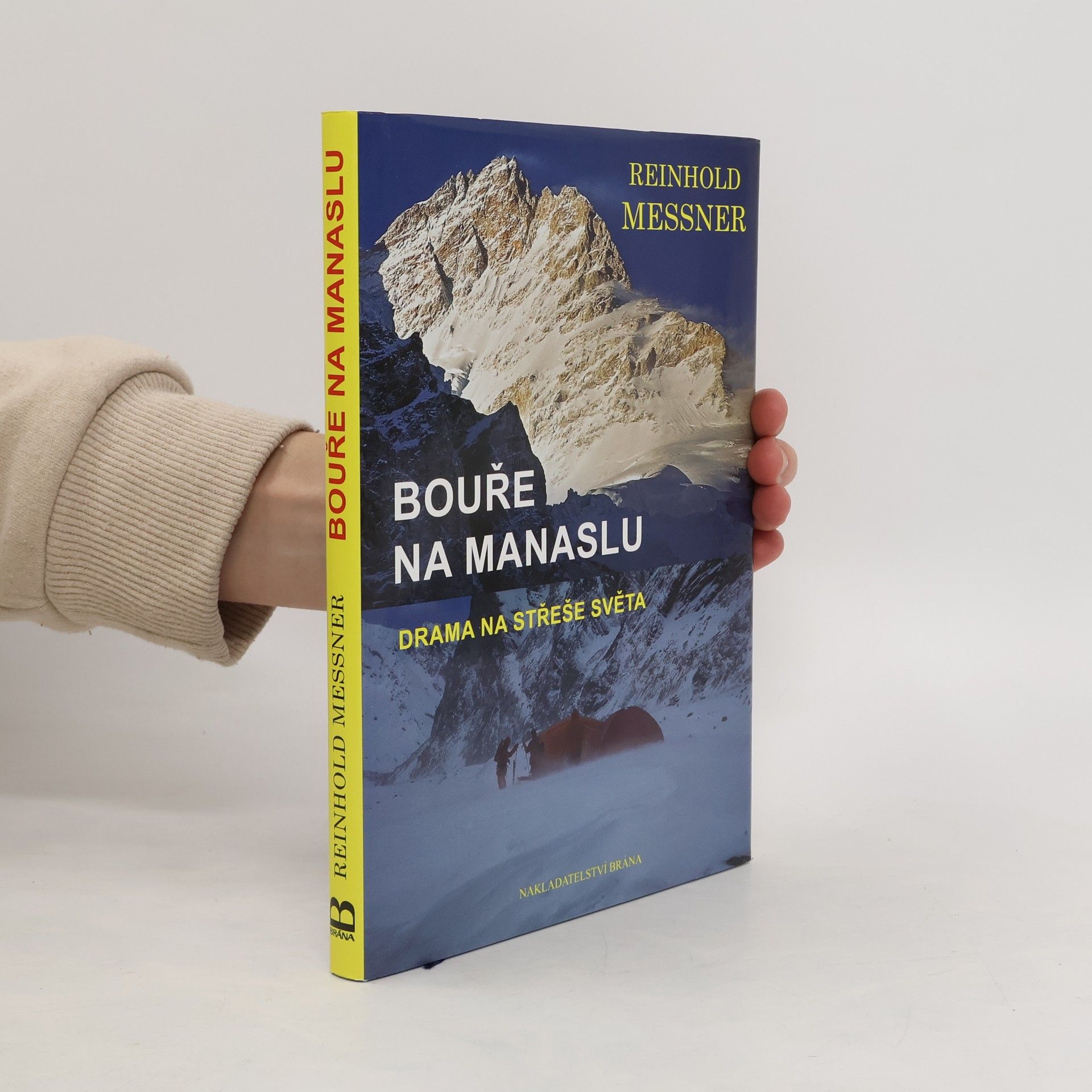 Reinhold Messner Bouře na Manaslu. Drama na střeše světa