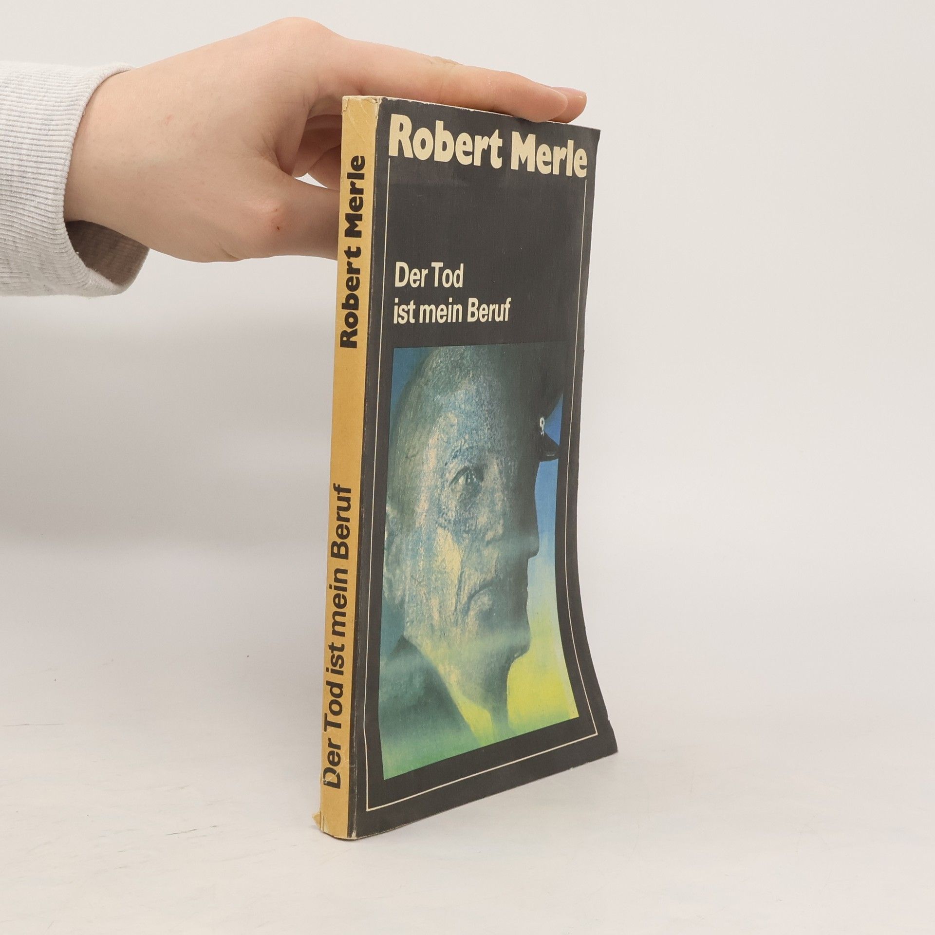 Robert Merle Der Tod ist mein Beruf