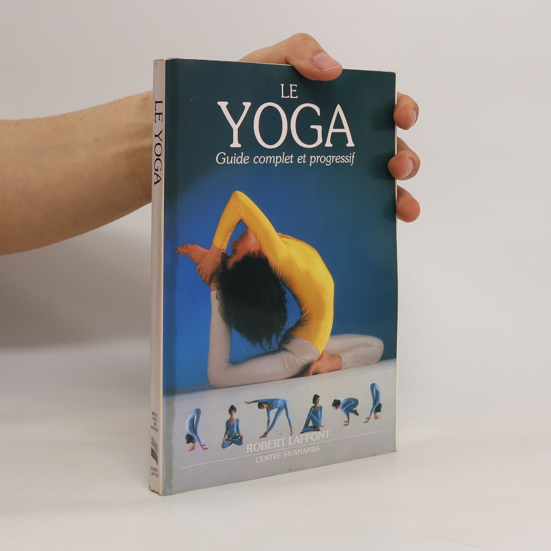 Lucy Lidell Le yoga. Guide complet et progressif