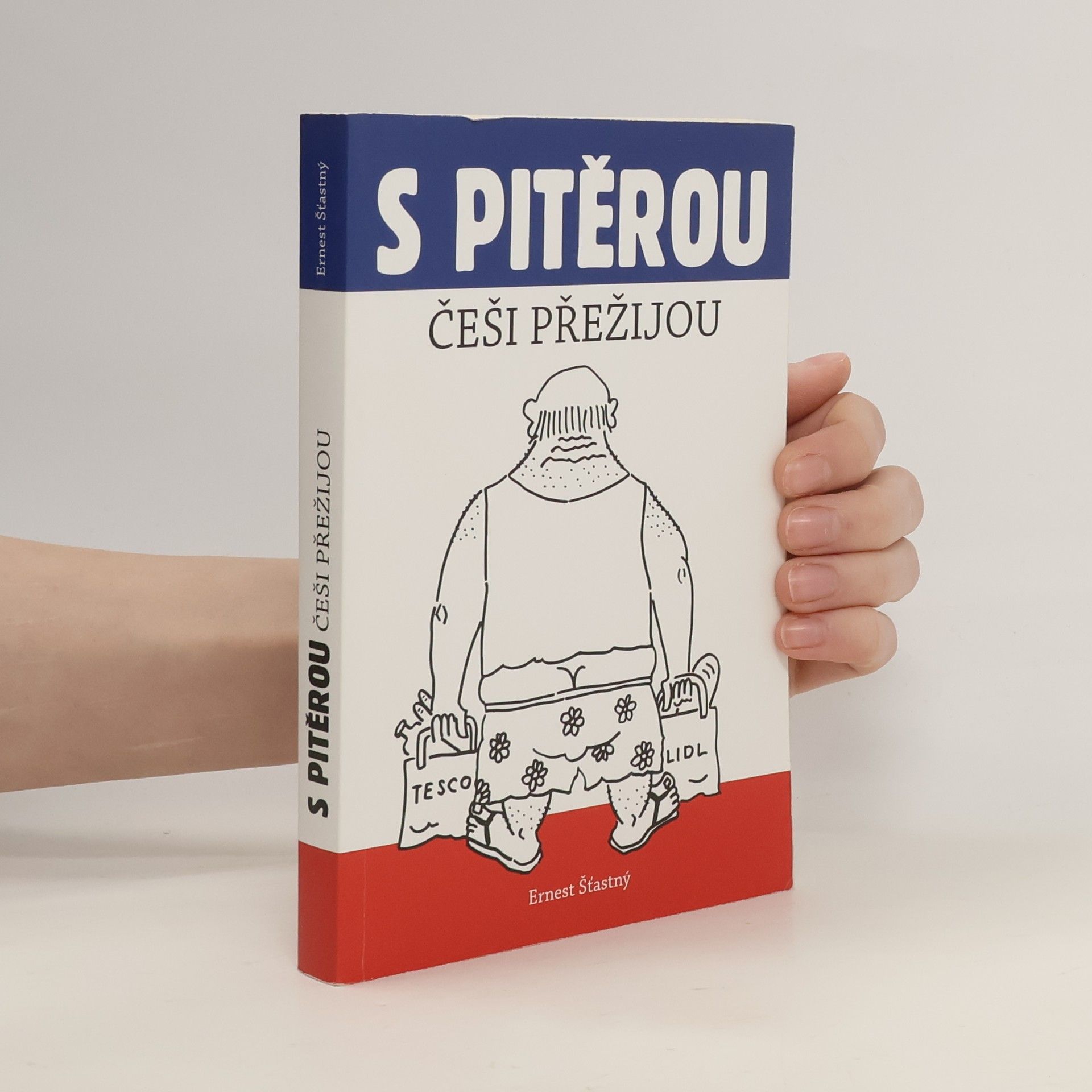 Ernest Šťastný S Pitěrou Češi přežijou