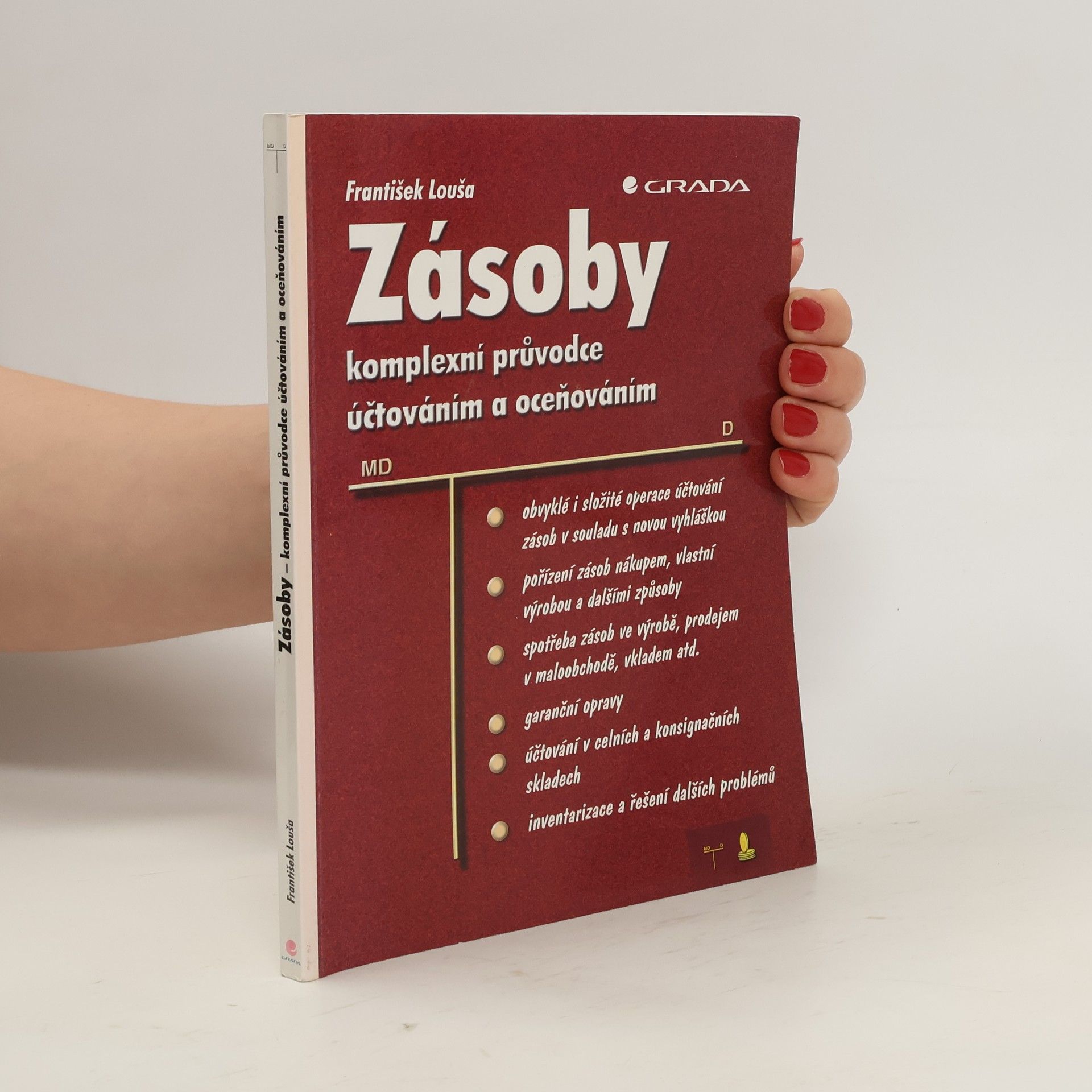 František Louša Zásoby : komplexní průvodce účtováním a oceňováním