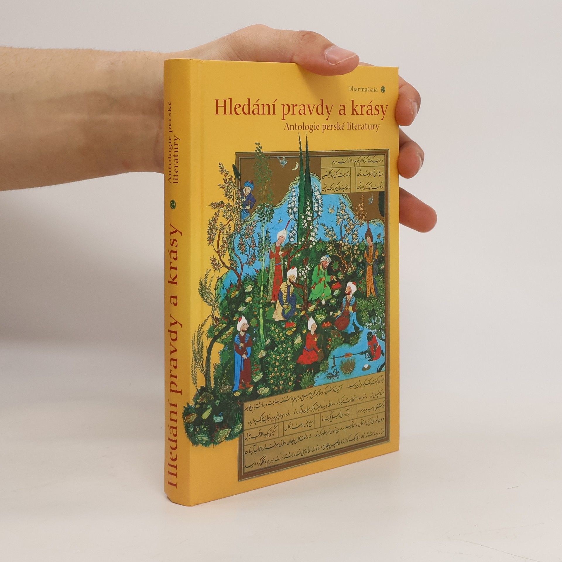 Jiří Bečka Hledání pravdy a krásy. Antologie perské literatury